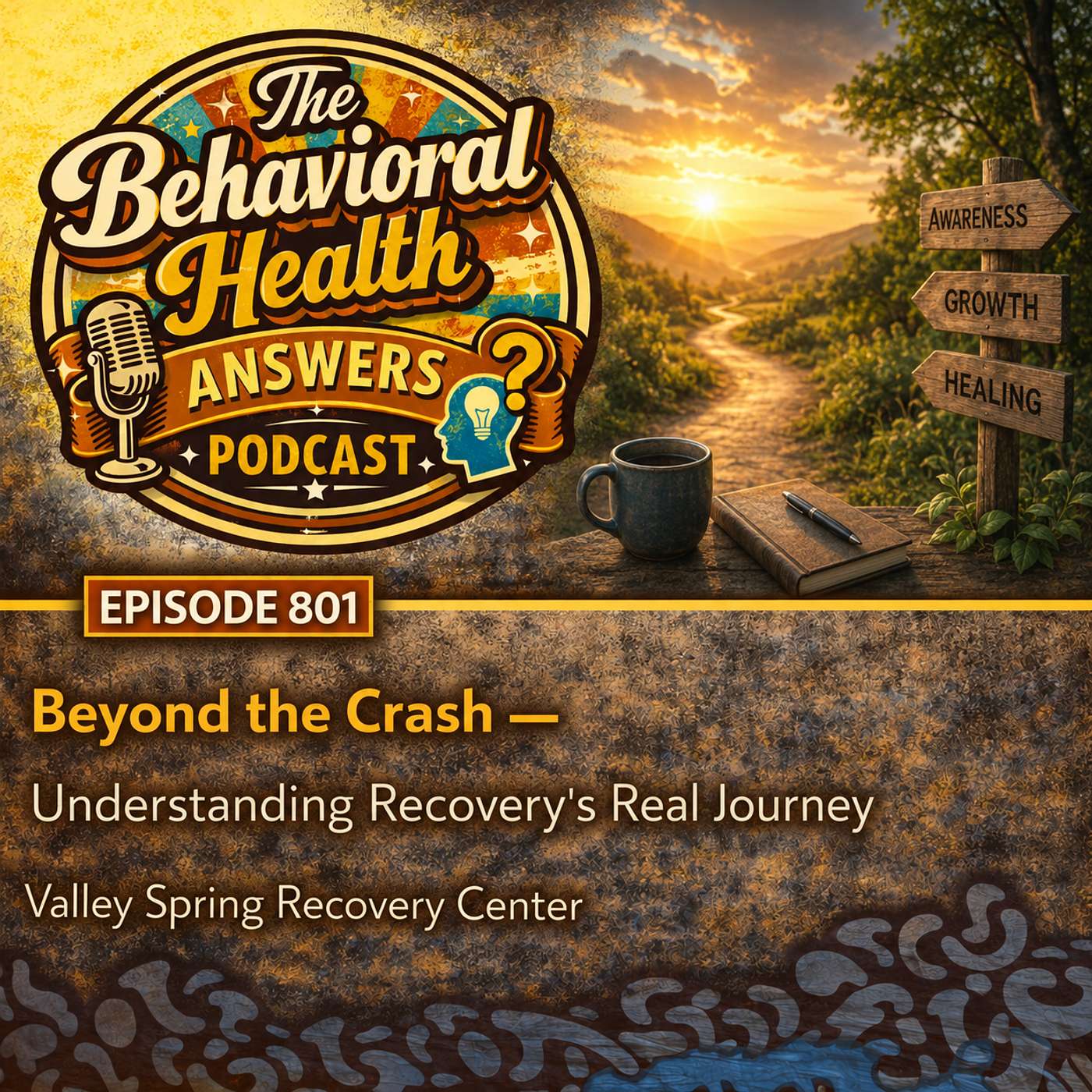 Episode 801: Beyond the Crash - Understanding Recovery's Real Journey | Valley Spring Recovery Center episode artwork