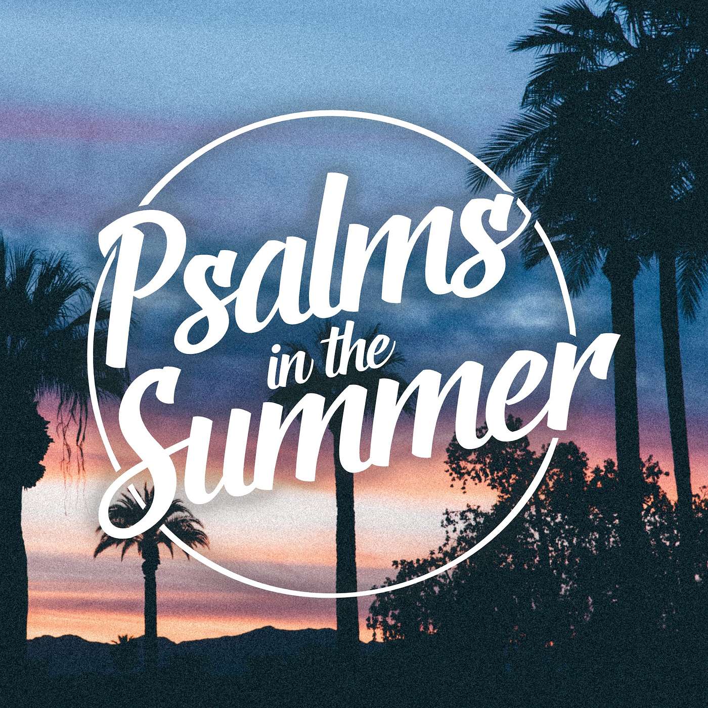 Psalms in the Summer, Week 15: Psalm 85 "When Joy Begins To Fade" episode artwork