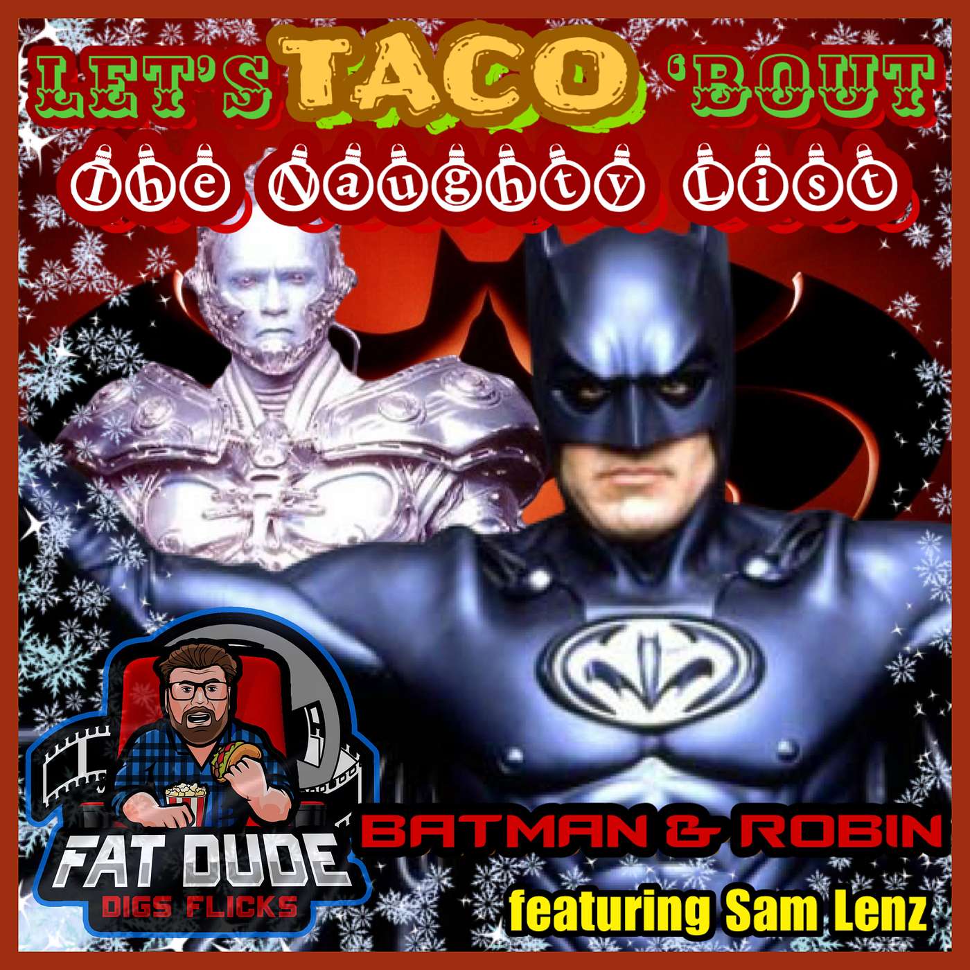 220. Let’s Taco ‘Bout Batman and Robin featuring Sam Lenz