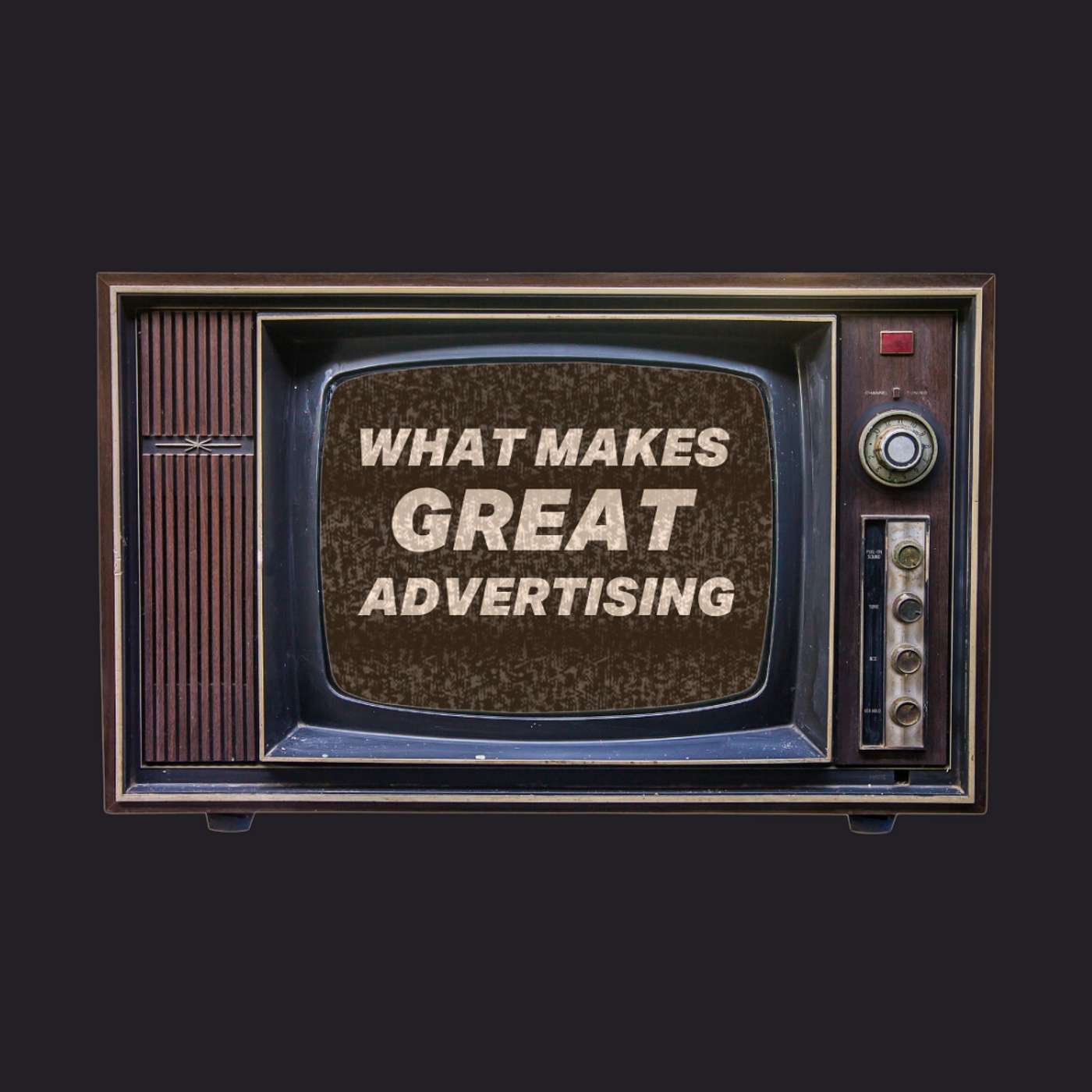 What Makes Great Advertising podcast artwork