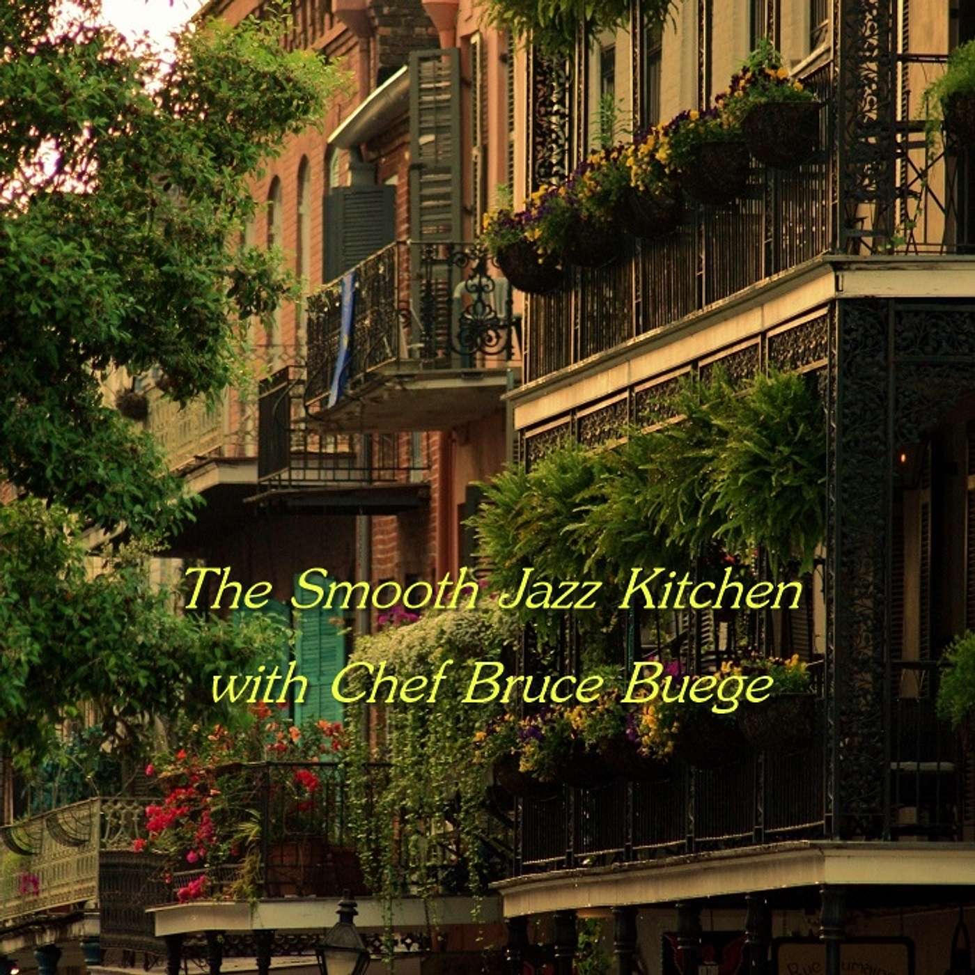 The Smooth Jazz Kitchen with Chef Bruce Buege