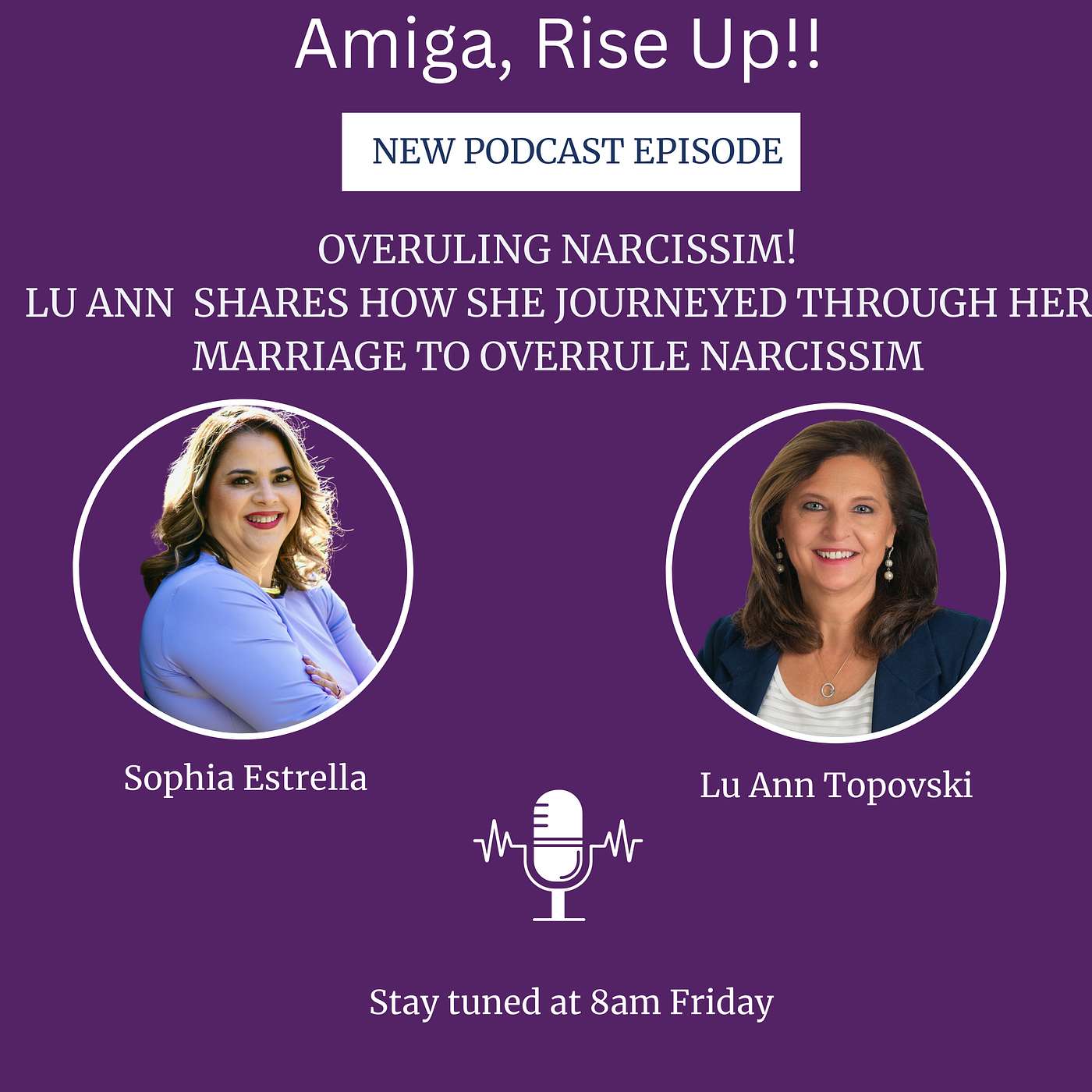 S2 Ep 8 Overruling Narcissism with Lu Ann Topovski