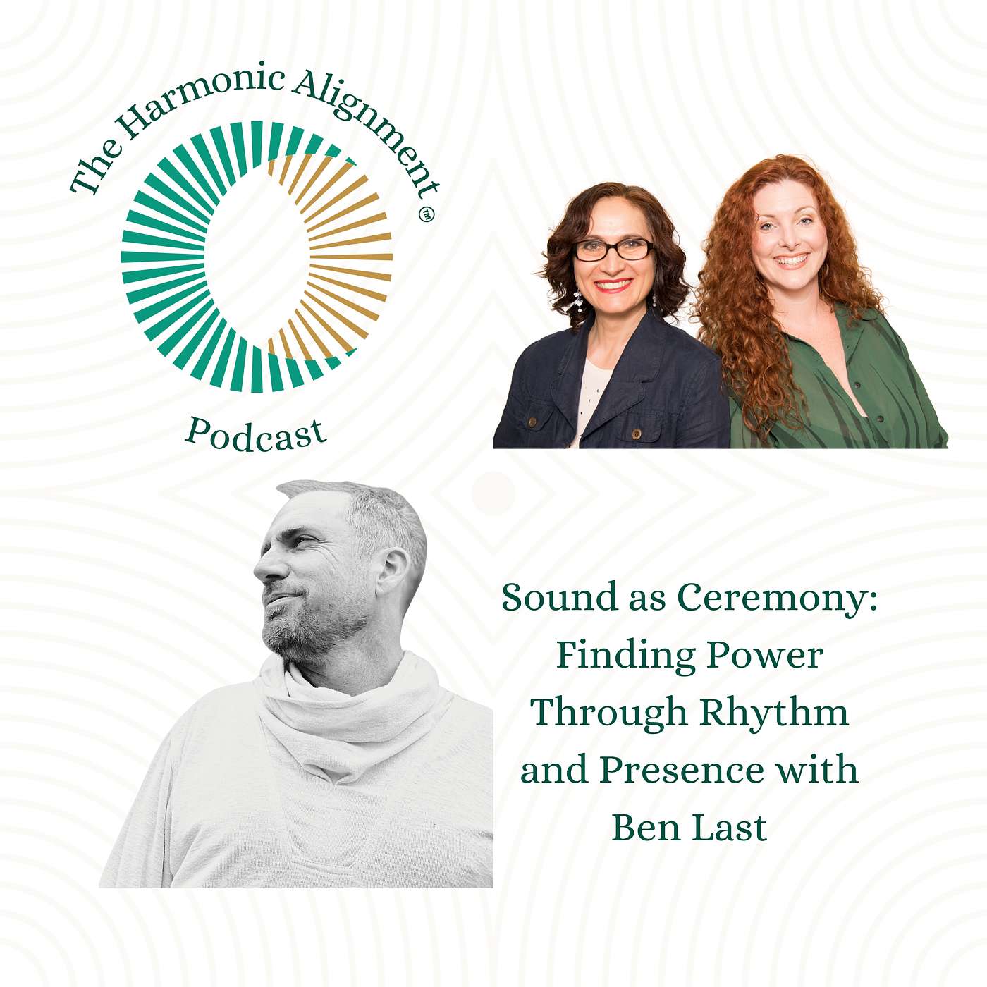 Sound as Ceremony: Finding Power Through Rhythm and Presence with Ben Last Sound as Ceremony: Finding Power Through Rhythm and Presence with Ben Last