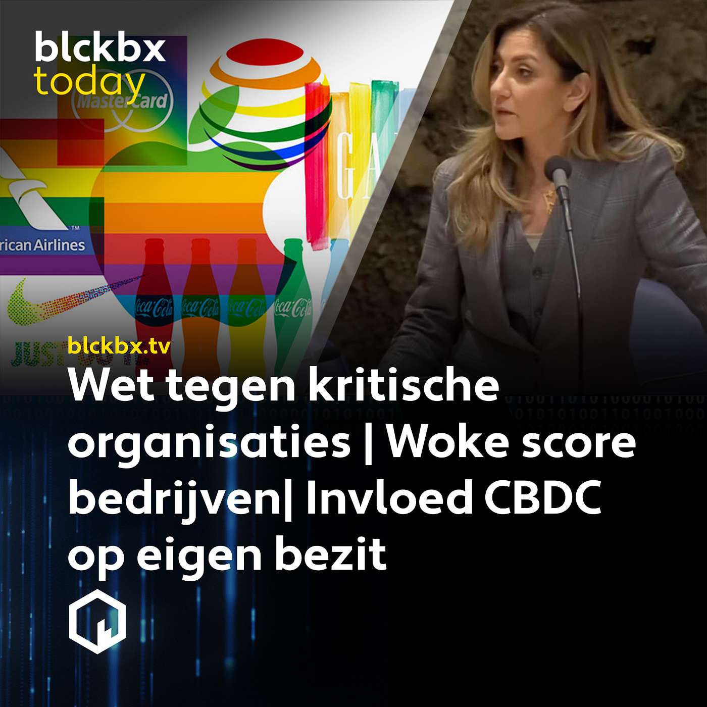 blckbx today #165: Wet tegen kritische organisaties | Woke score bedrijven| Invloed CBDC op eigen bezit