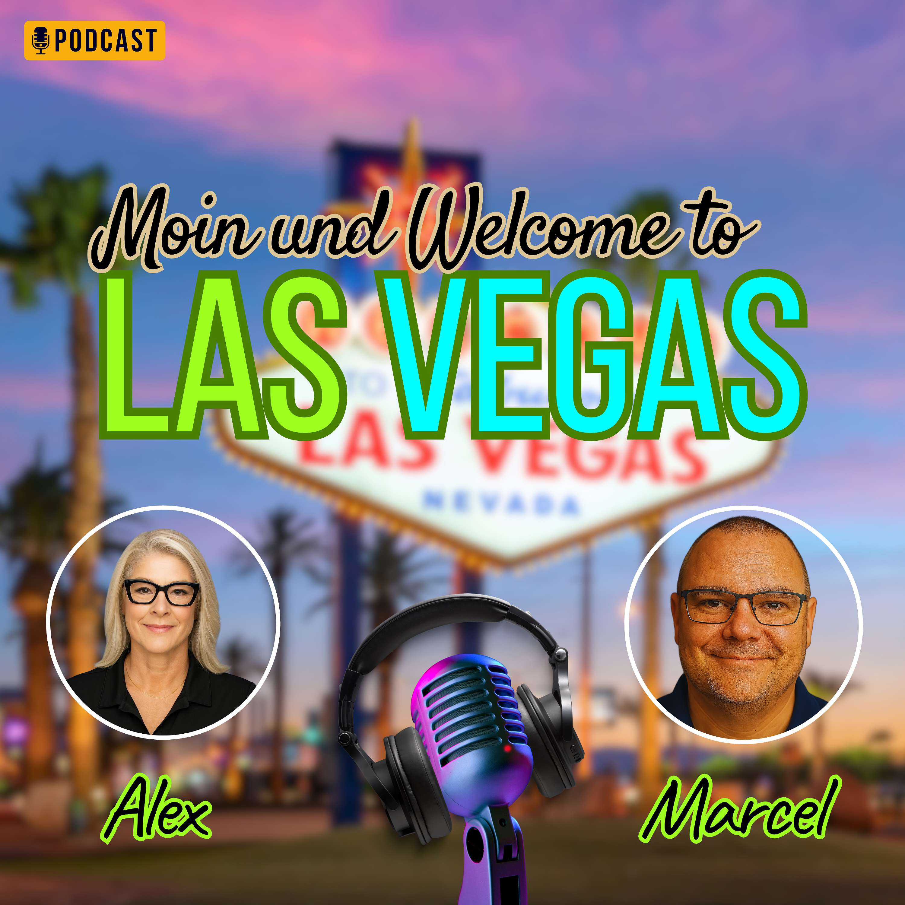 Welcome und Moin aus Vegas - Der Kaffeeklatsch aus Las Vegas mit Alex und Marcel