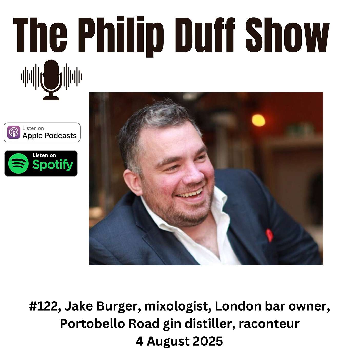 #122, Jake Burger, mixologist, London bar owner, Portobello Road gin distiller, raconteur
