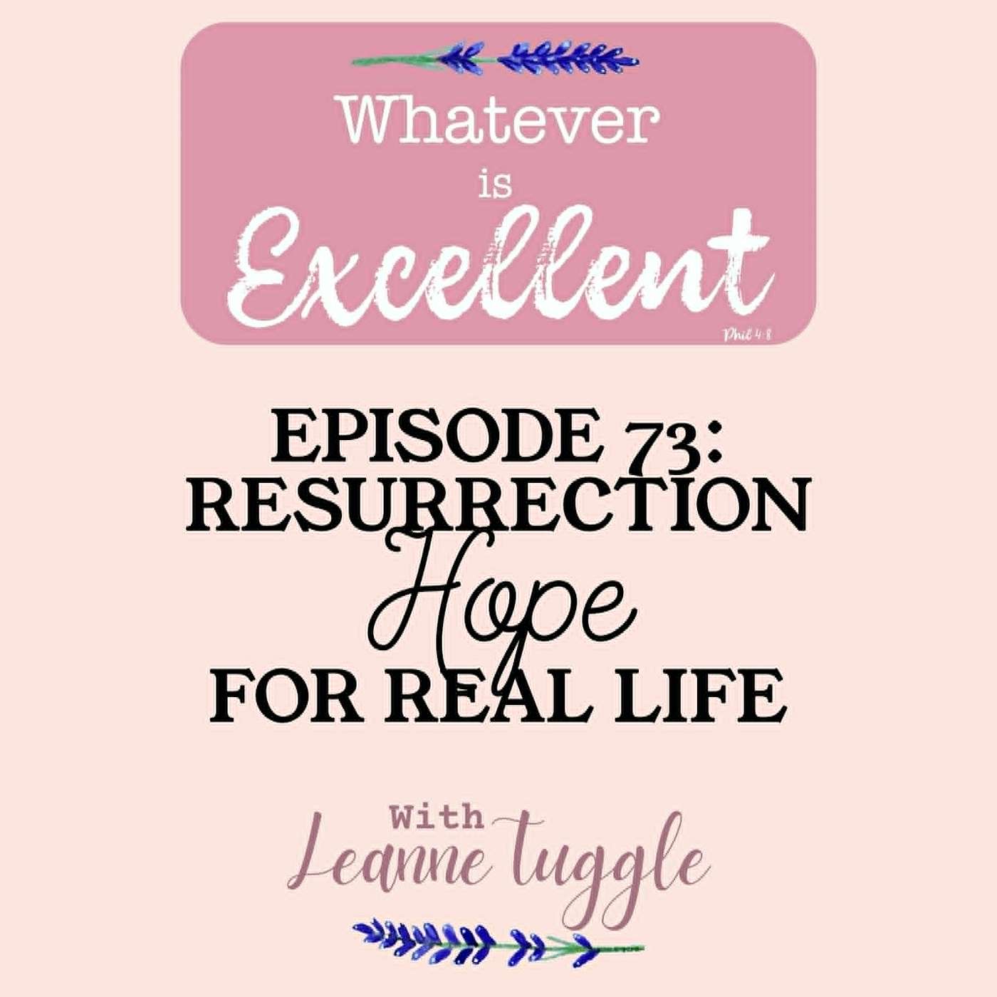 73: Resurrection Hope For Real Life episode artwork