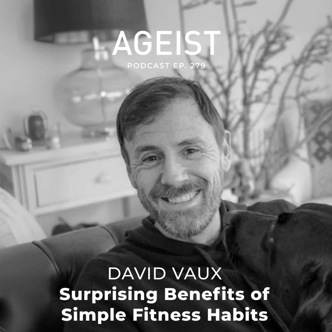 Surprising Benefits of Simple Fitness Habits with David Vaux
