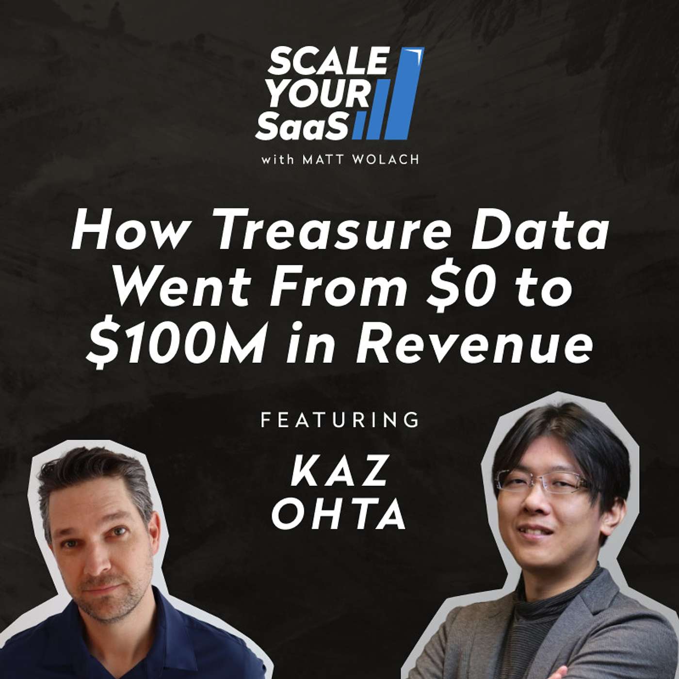 262 - How Treasure Data Went From $0 to $100M in Revenue - with Kaz Ohta