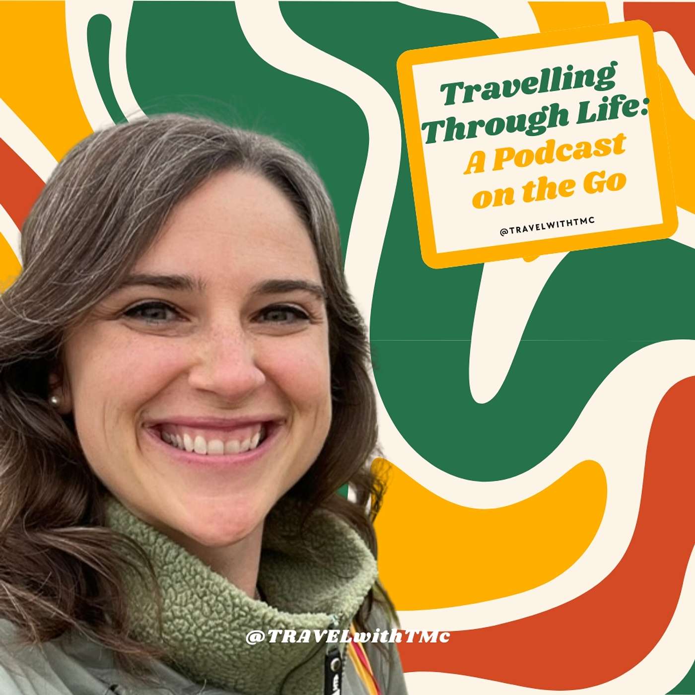 Travelling Through Life: A Podcast on the Go