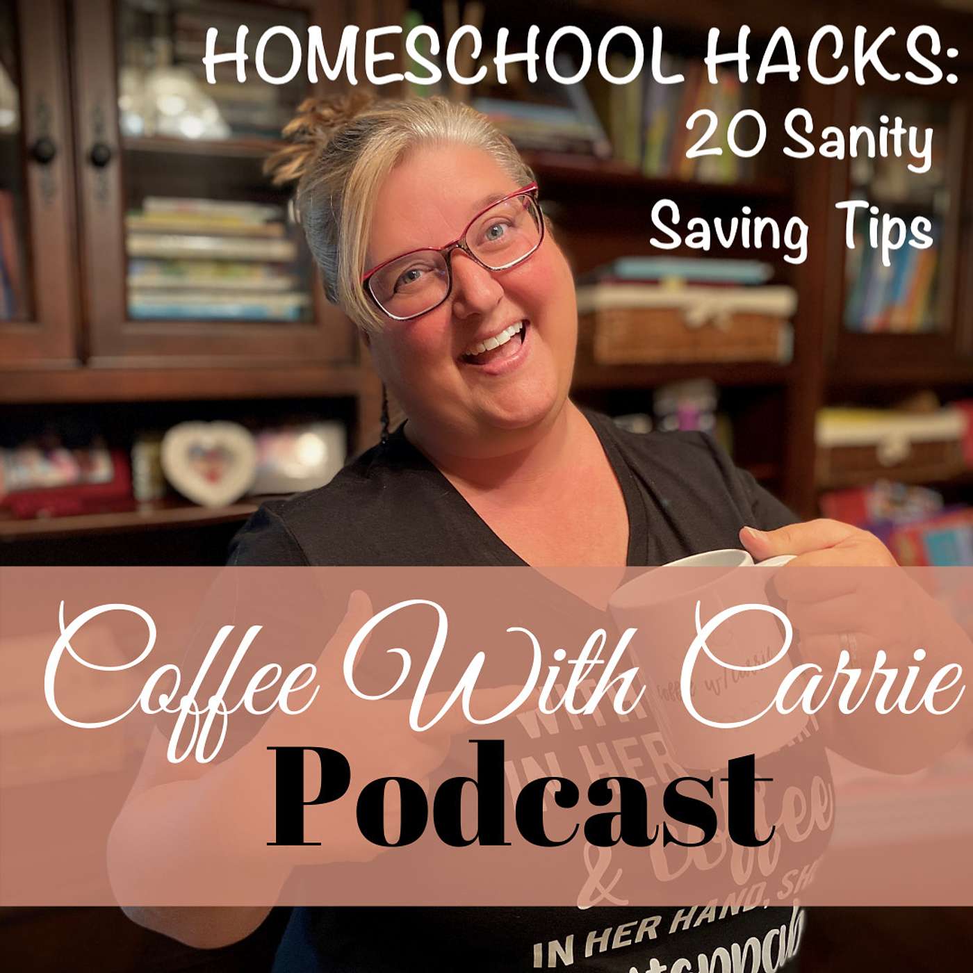 Coffee With Carrie:  Homeschool Podcast