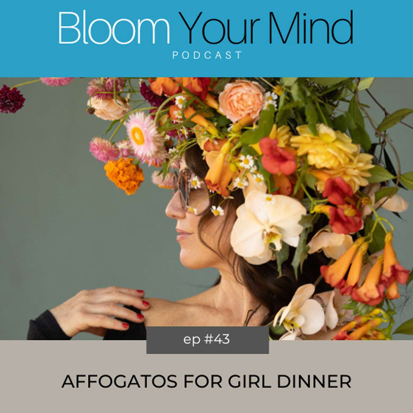 Ep 43: Affogatos For Girl Dinner