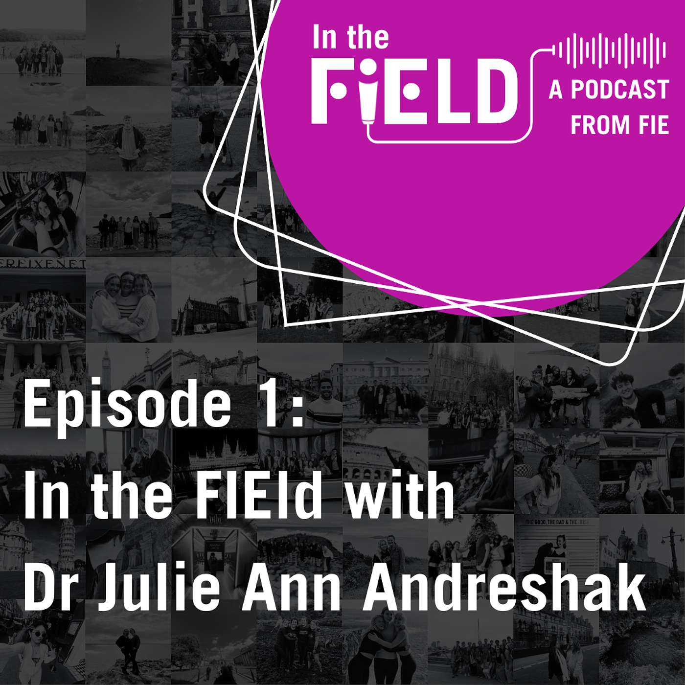 Episode 1: In the FIEld with Dr Julie Ann Andreshak