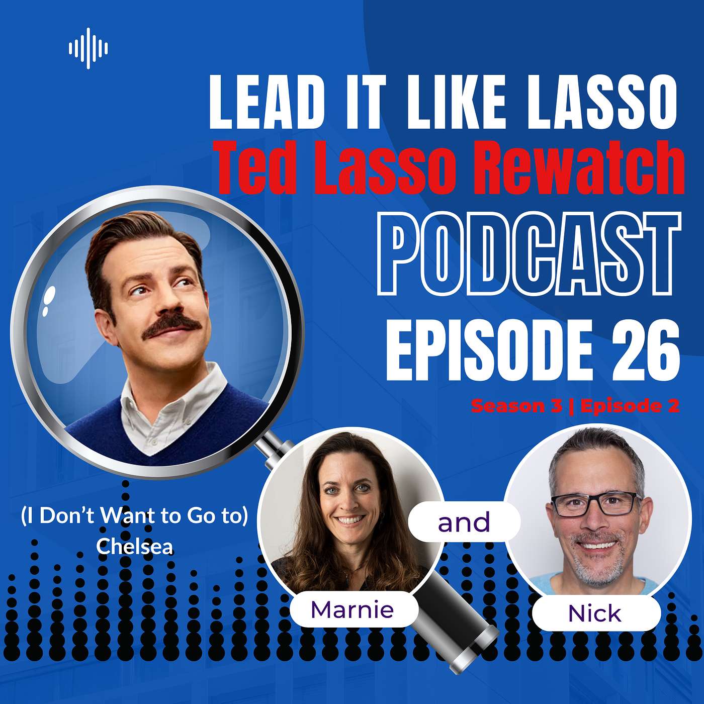 Lead it Like Lasso: A Ted Lasso Rewatch Podcast