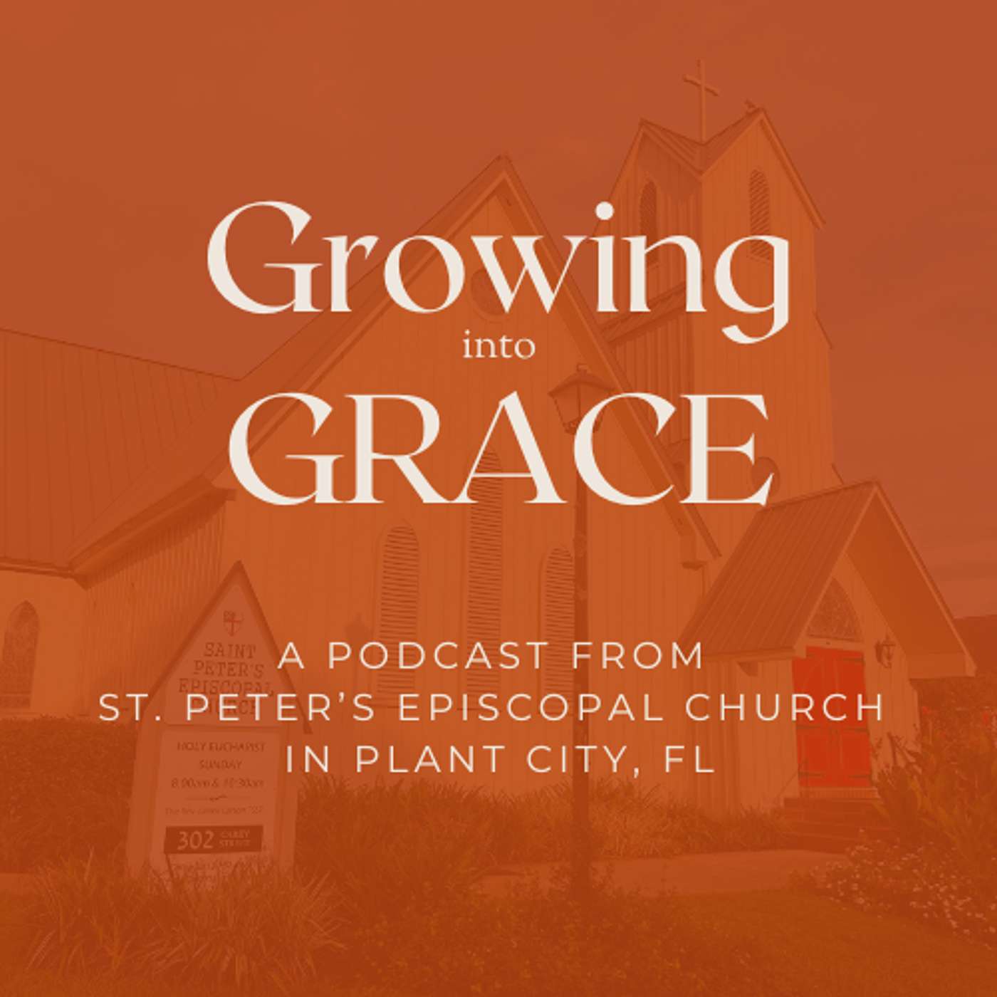 Growing into Grace: A Podcast from St. Peter's Episcopal Church- Plant City