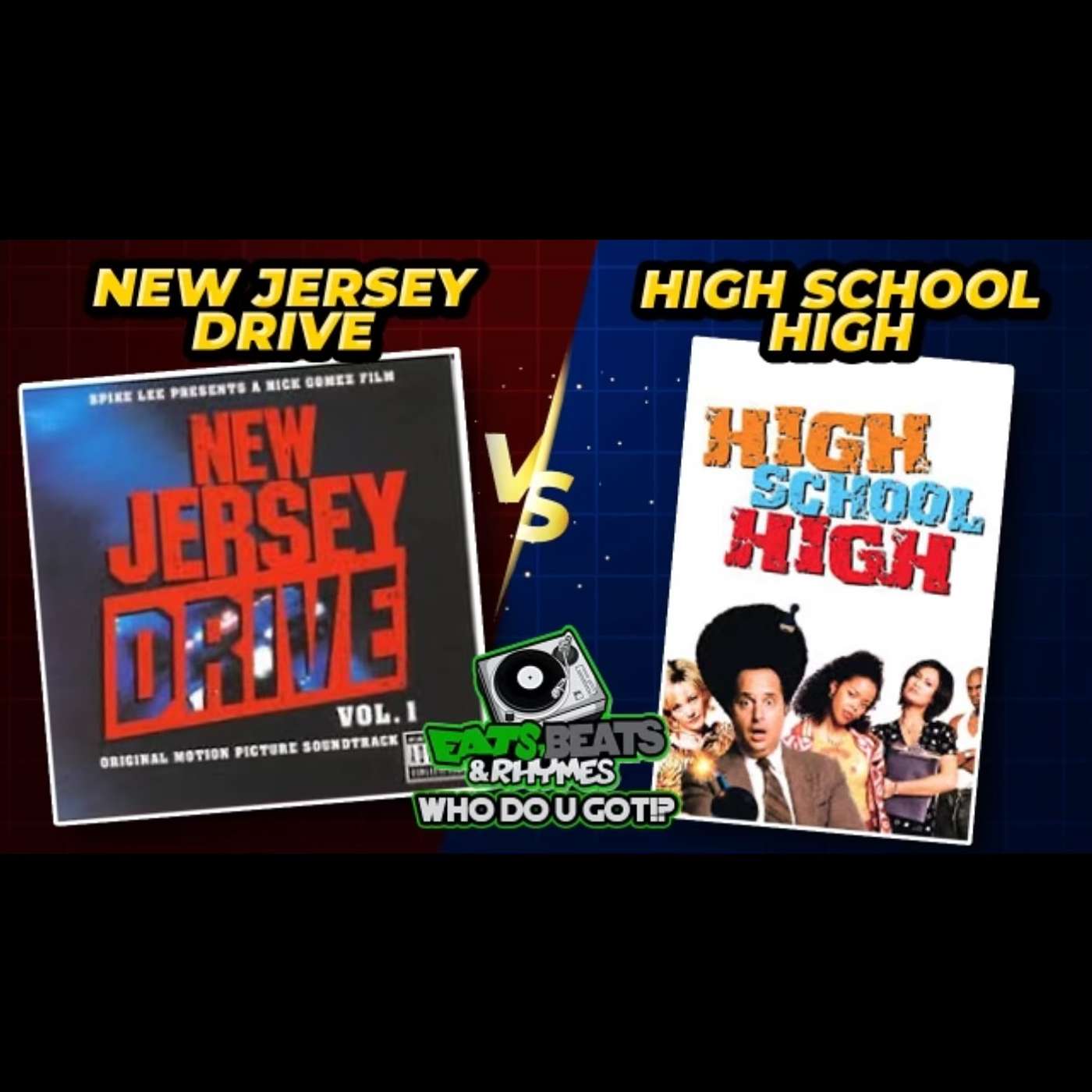 NEW JERSEY DRIVE VS HIGH SCHOOL HIGH / BATTLE OF THE HIP HOP SDTK'S / WHO DO U GOT?
