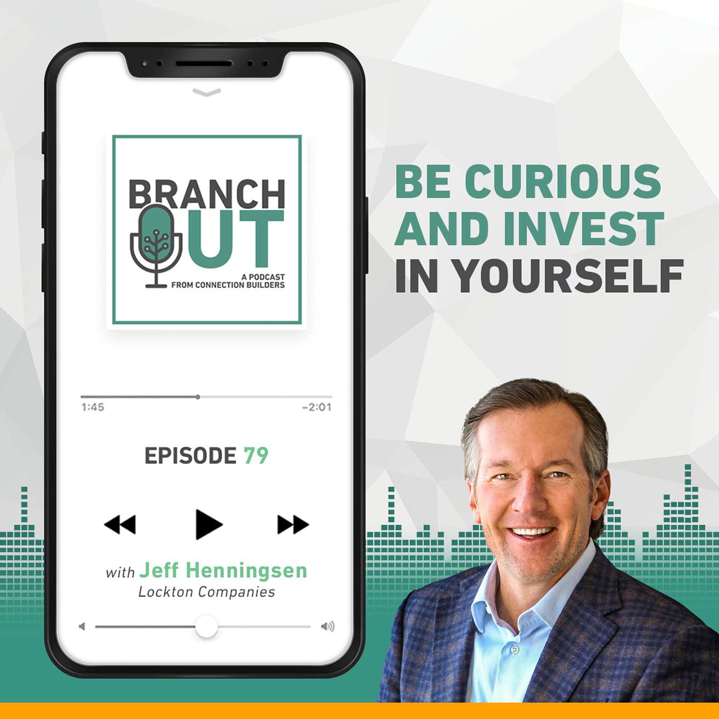 Be Curious and Invest in Yourself - Jeff Henningsen