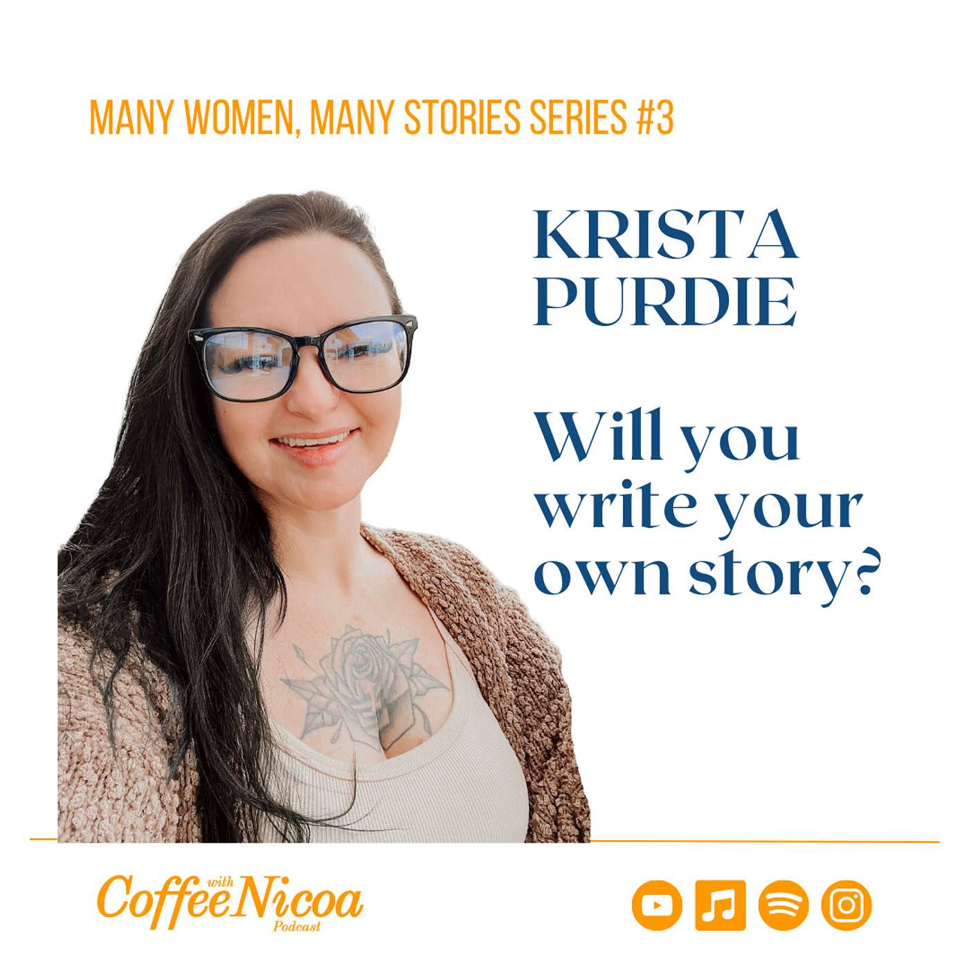 MANY WOMEN, MANY STORIES: KRISTA PURDIE, Will You Write Your Own Story?