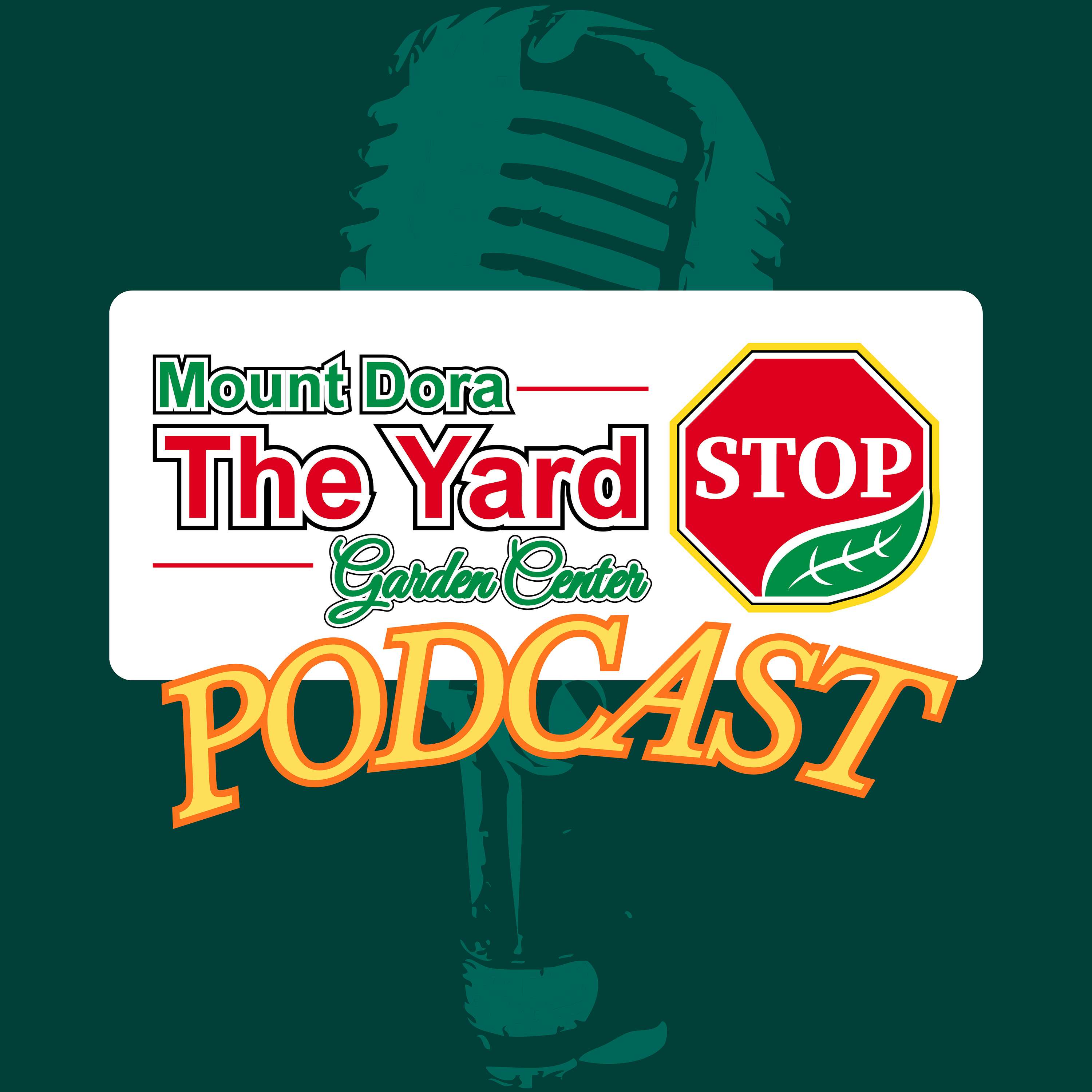 The Yard Stop Garden Center Podcast