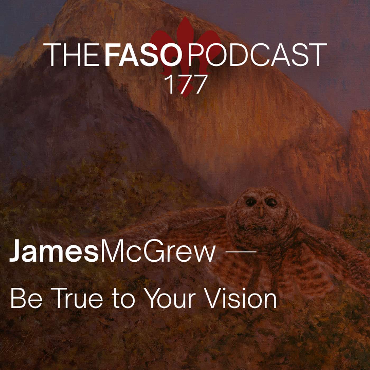 177 James McGrew — Be True to Your Vision