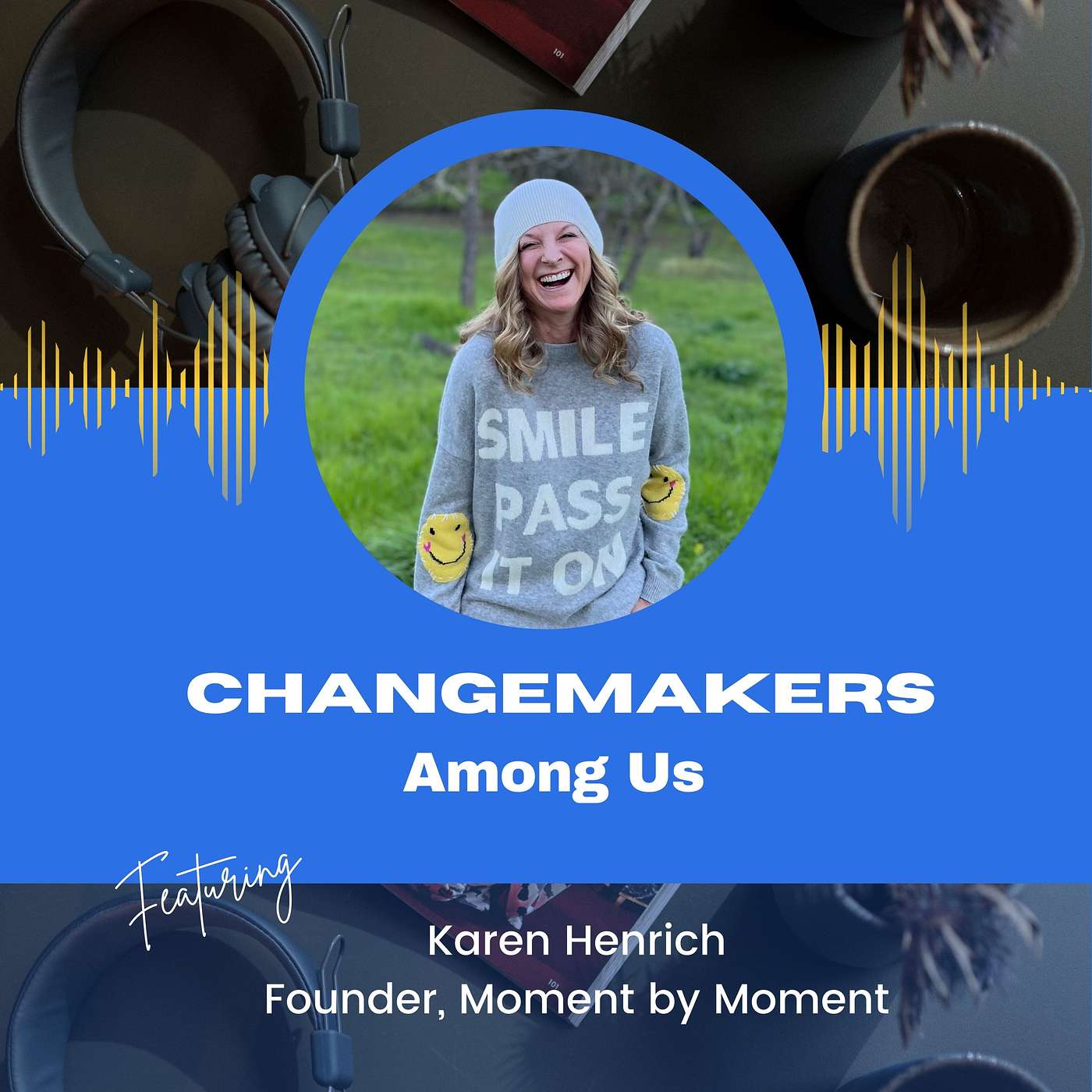 Changemakers Among Us