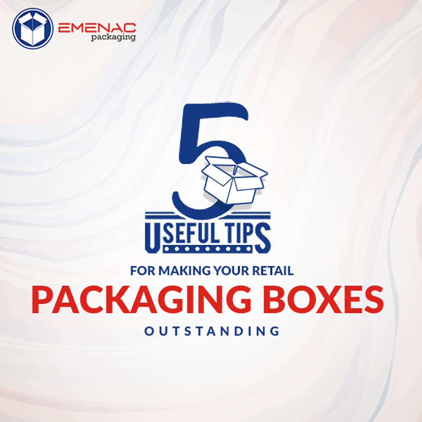 5 Useful Tips for Making Your Retail Packaging Boxes Outstanding