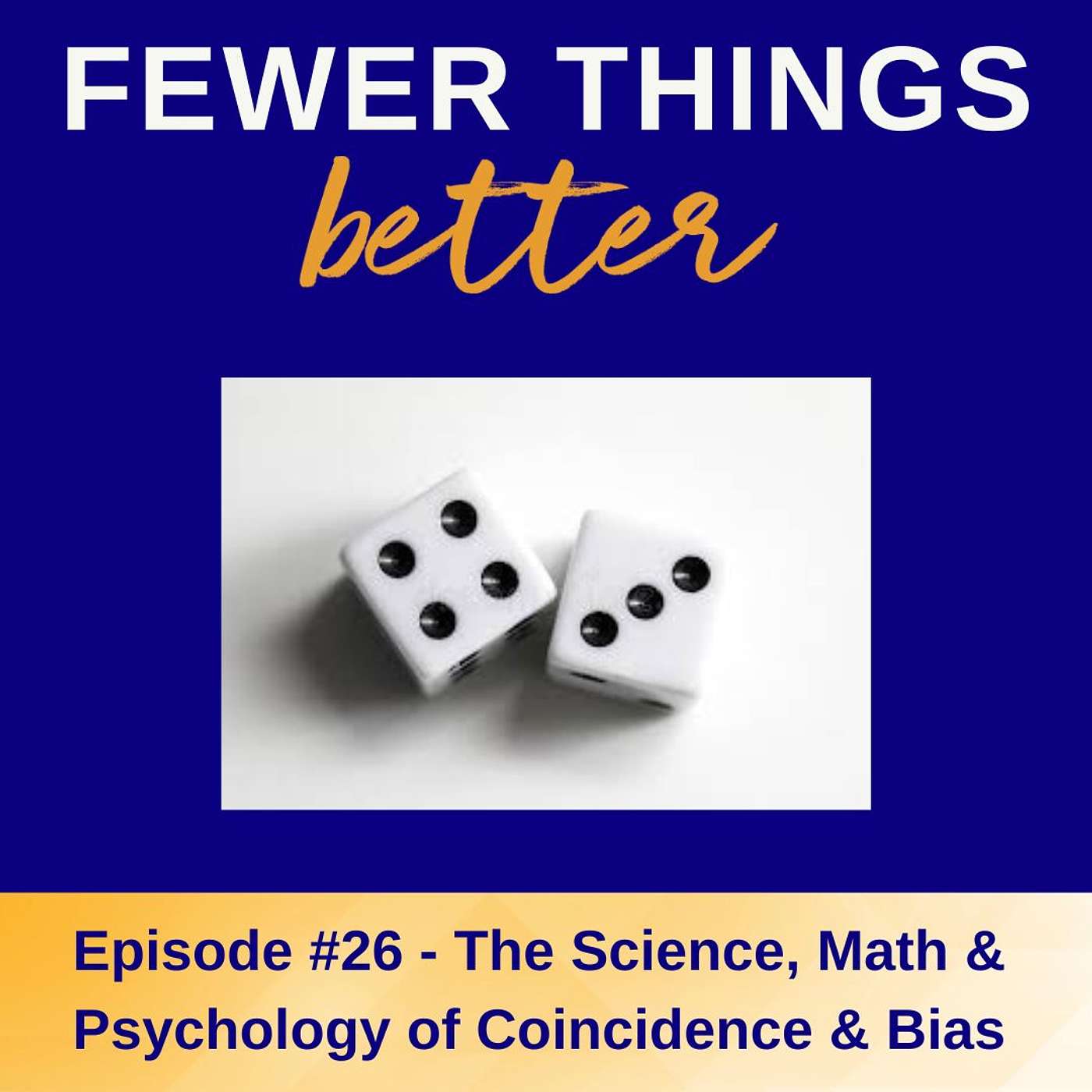 Ep. 26 - The Science, Psychology & Math of Coincidence & Bias
