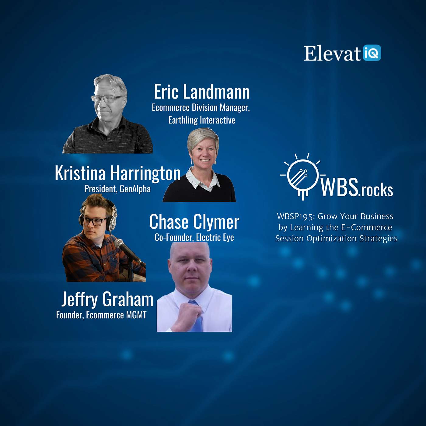 WBSP195: Grow Your Business by Learning the E-Commerce Session Optimization Strategies, a Live Interview w/ a Panel of Experts