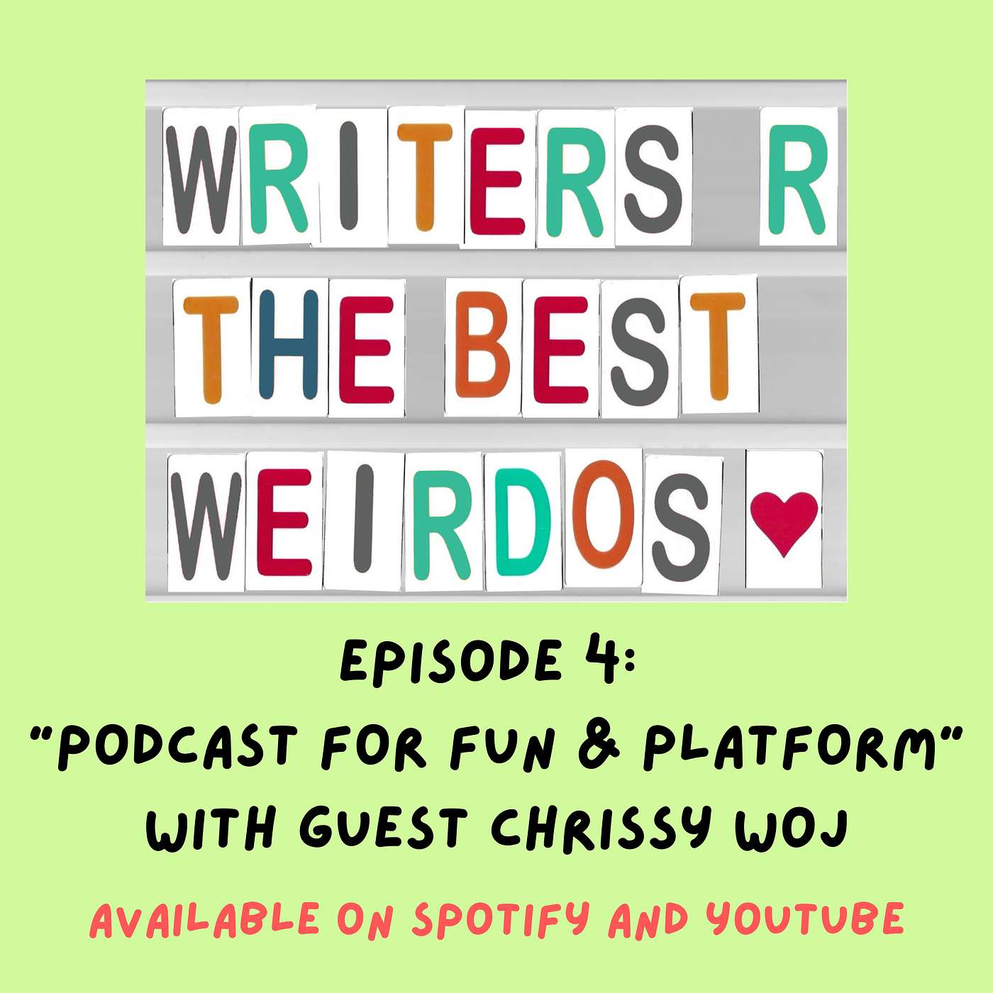 Podcast for Fun and Platform with Chrissy Woj | Writers R The Best Weirdos with Julia Roberts MSc.