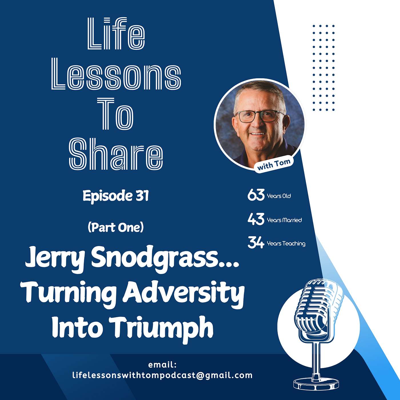 EPISODE 31 (Part 1) / JERRY SNODGRASS... TURNING ADVERSITY INTO TRIUMPH episode artwork