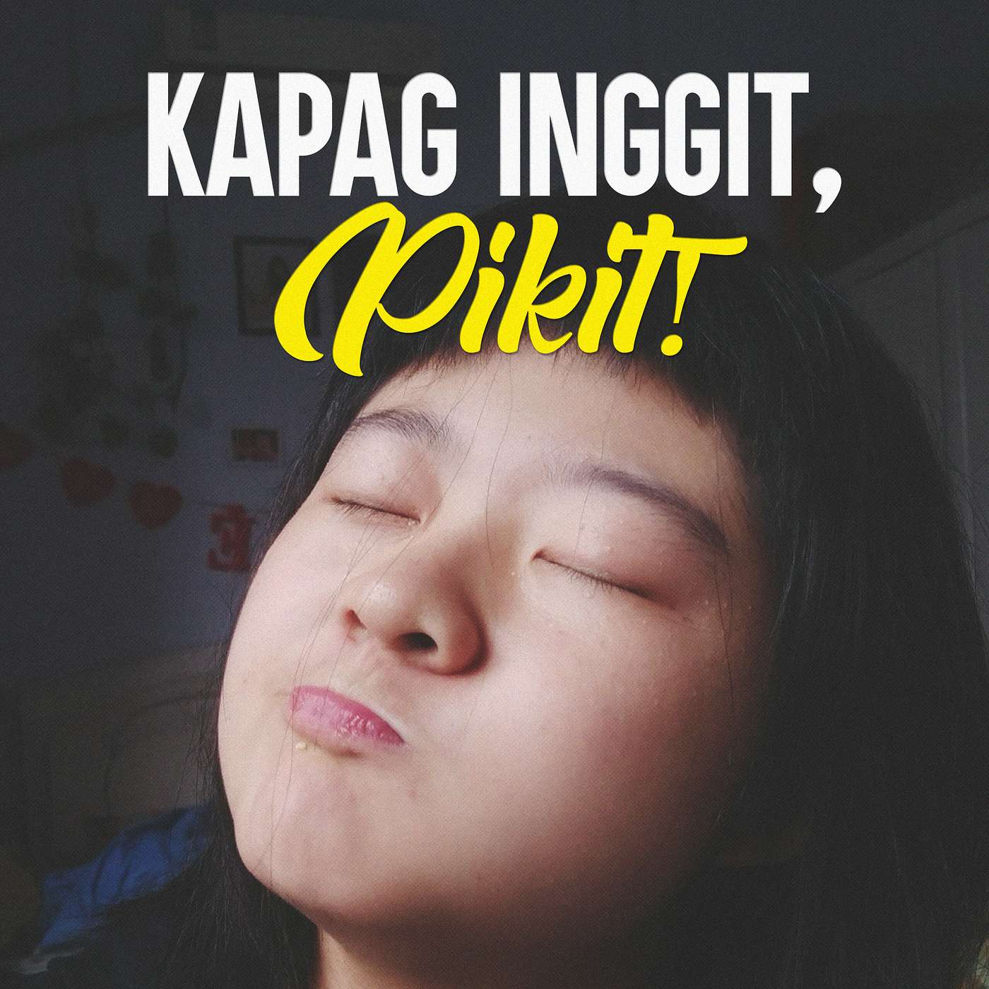 Kapag Inggit, Pikit!