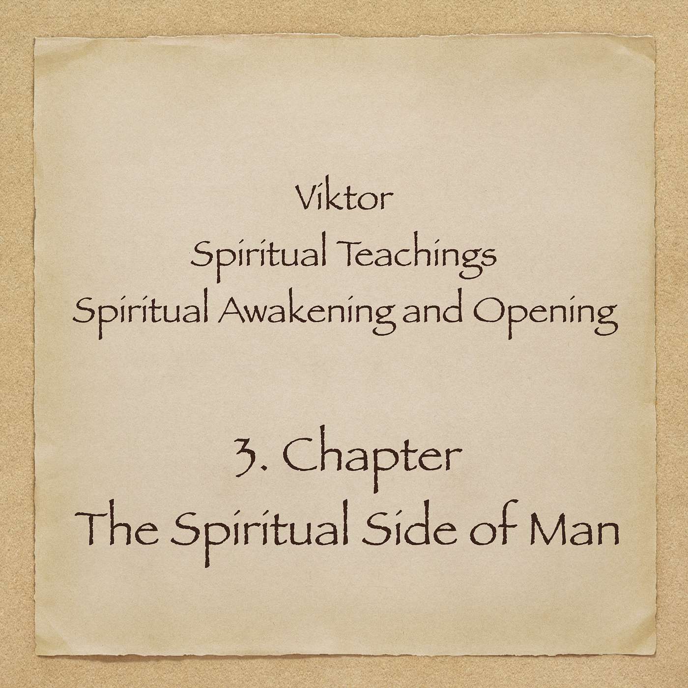 Viktor - Spiritual Teachings - Chapter 3 - The Spiritual Side of Man episode artwork