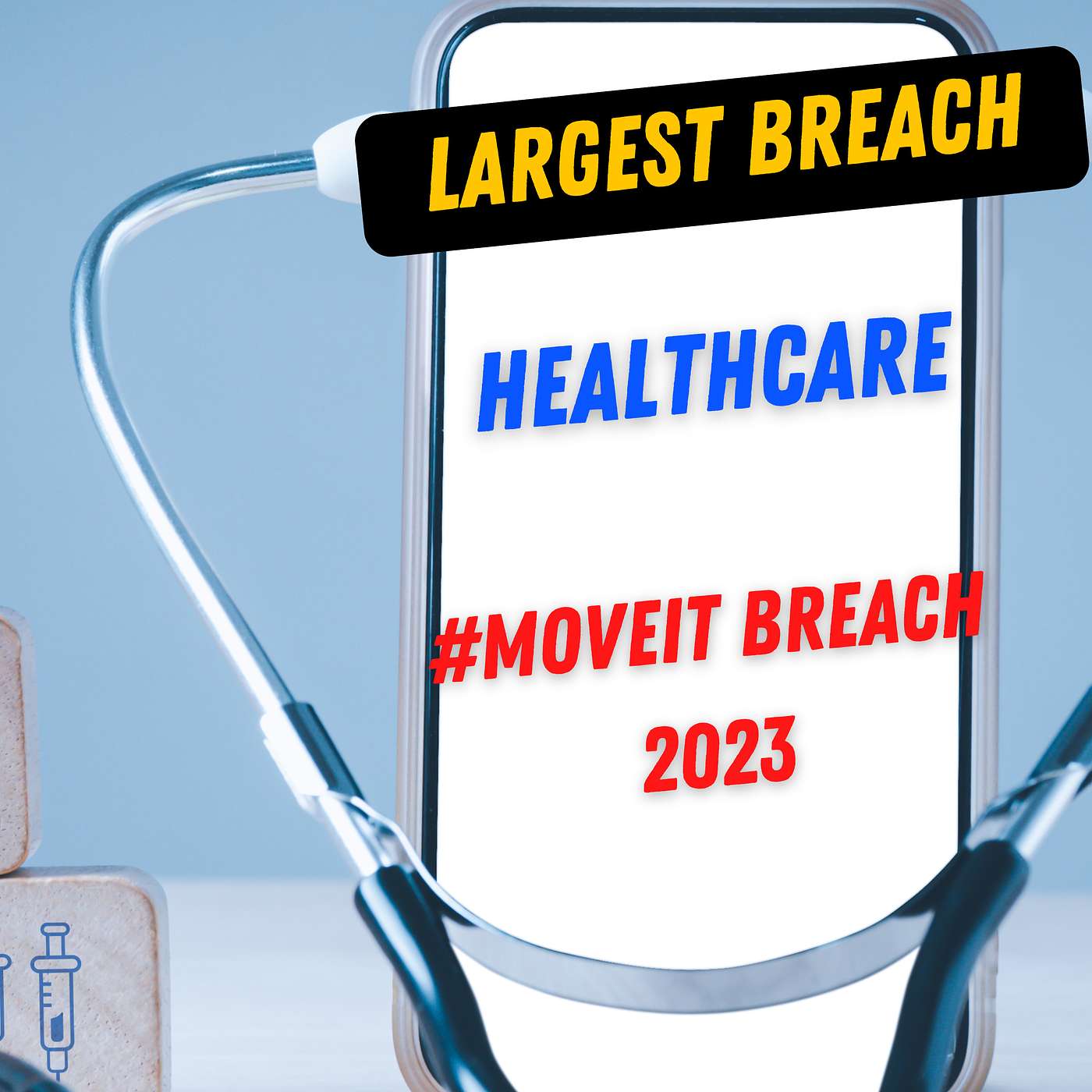 Largest Healthcare Breach This Year. Latest Move IT Breach 2023