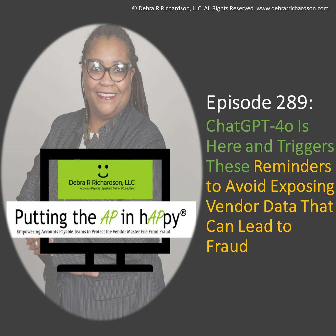 Episode 289:  ChatGPT-4o Is Here and Triggers These Reminders to Avoid Exposing Vendor Data That Can Lead to Fraud