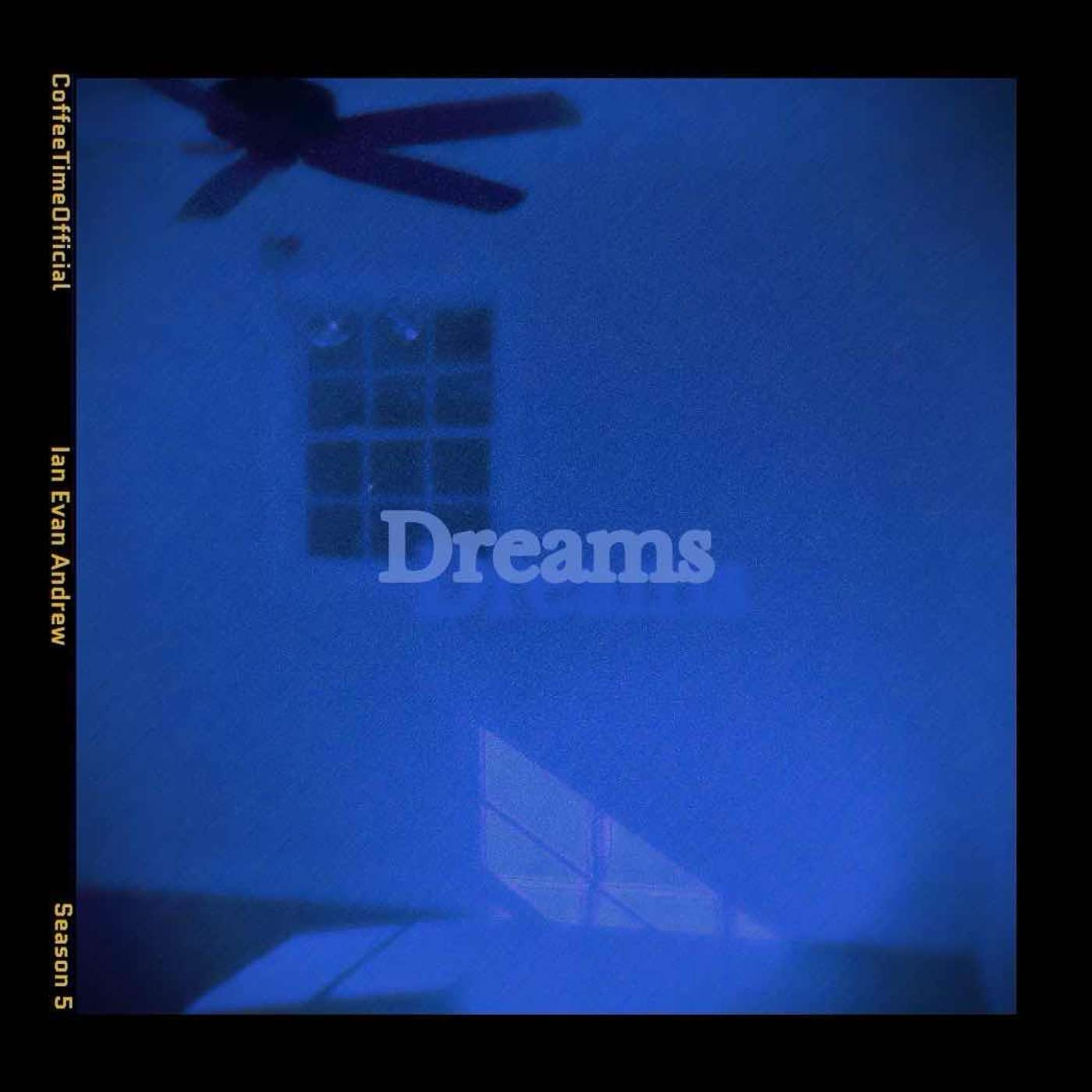 | CoffeaTime | Blue | Ep. 8 Dreams |
