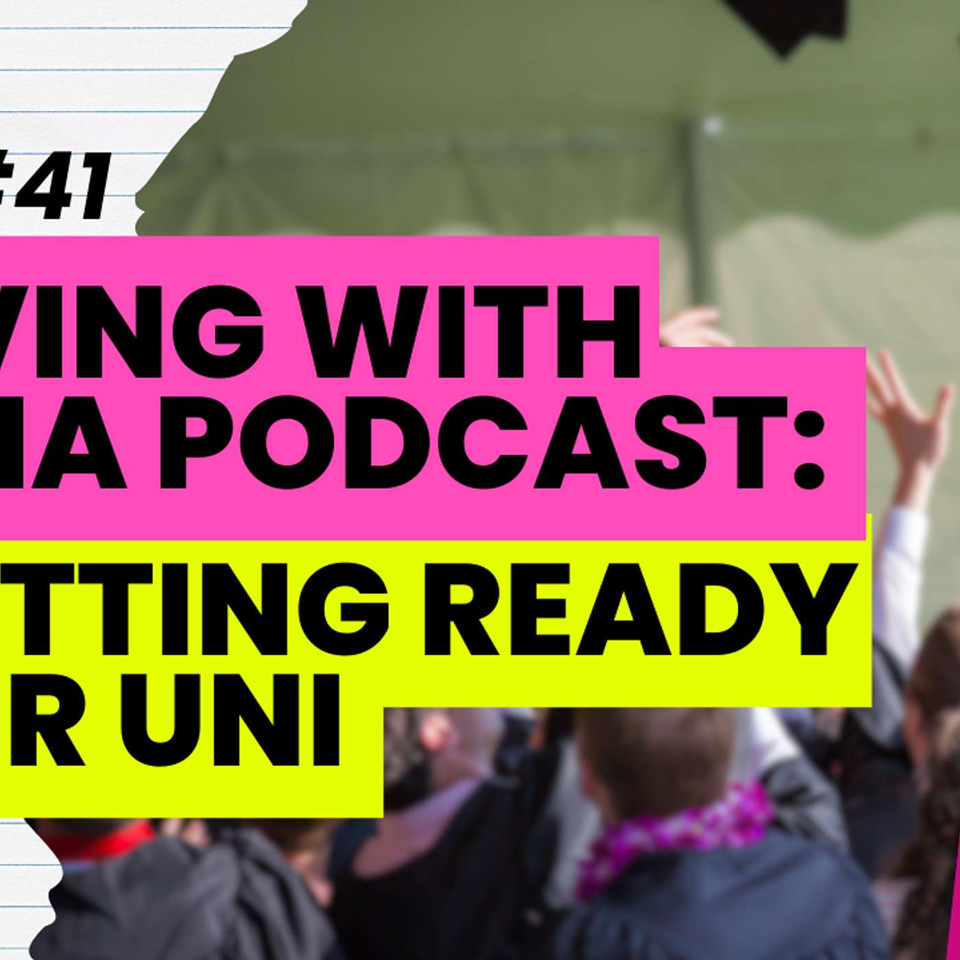 Ep 41: Getting ready for Uni