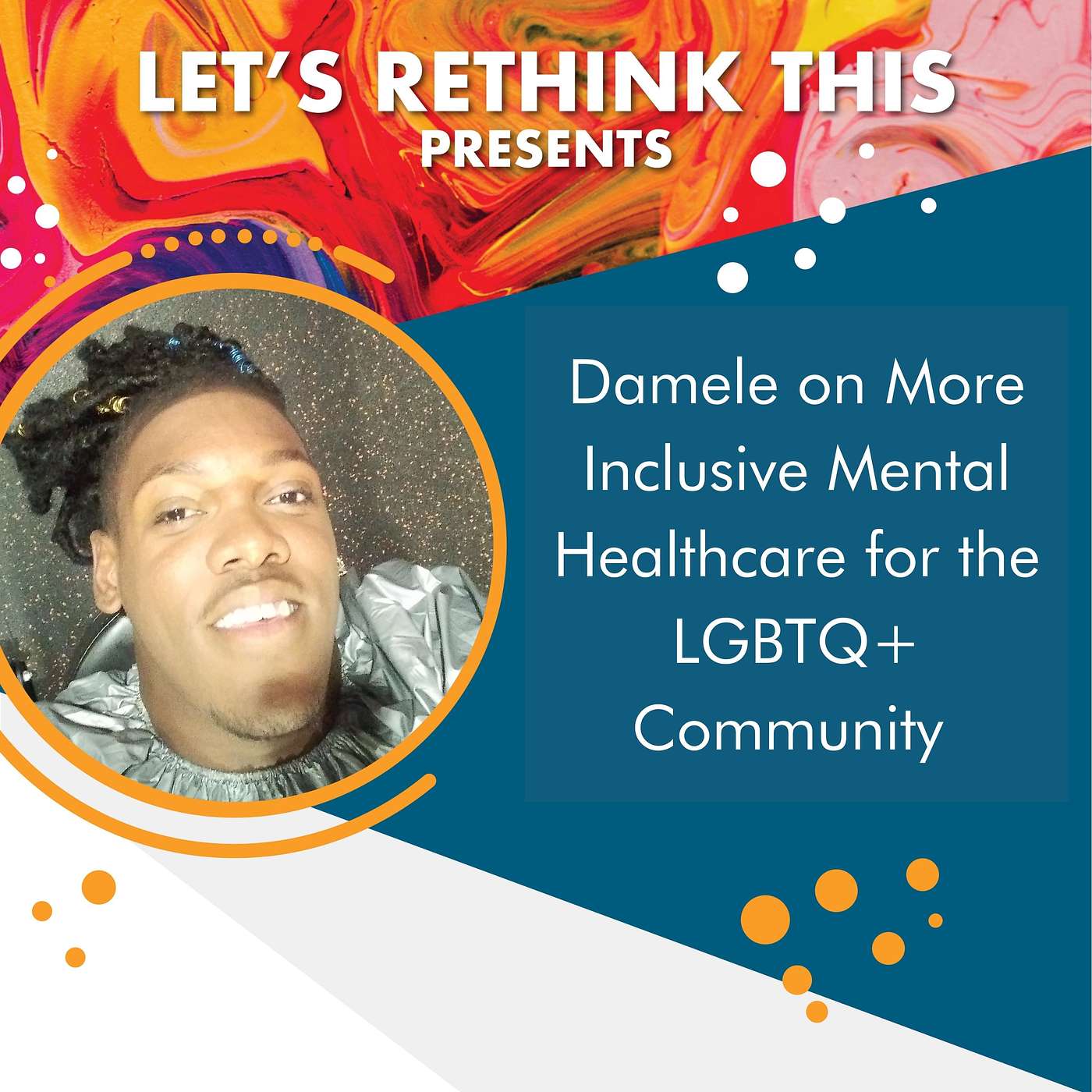 Damele on More Inclusive Mental Healthcare for the LGBTQ+ Community Damele on More Inclusive Mental Healthcare for the LGBTQ+ Community