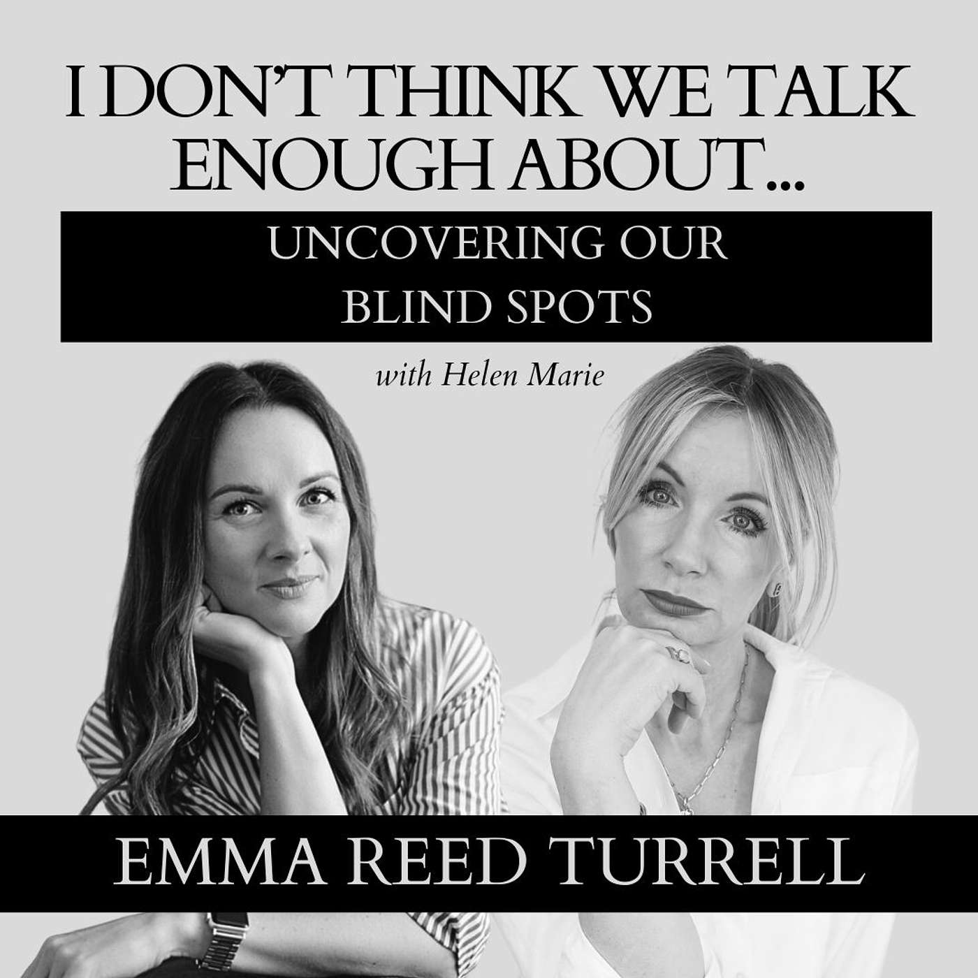 Uncovering Our Blind Spots (with Emma Reed Turrell) [VIDEO]