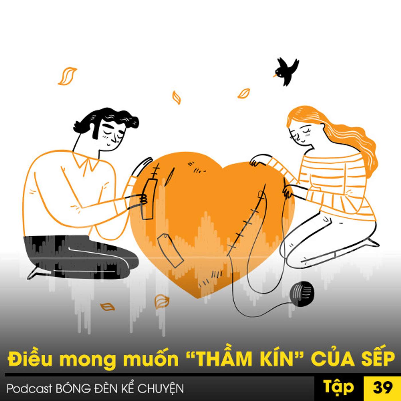 Podcast#39- Điều mong muốn “THẦM KÍN” CỦA SẾP episode artwork