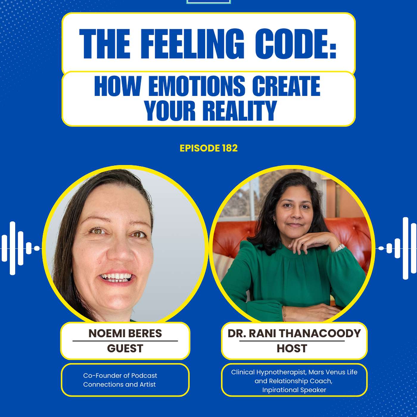 Episode 182: The Feeling Code:  How Emotions Create Your Reality with Noemi Beres episode artwork