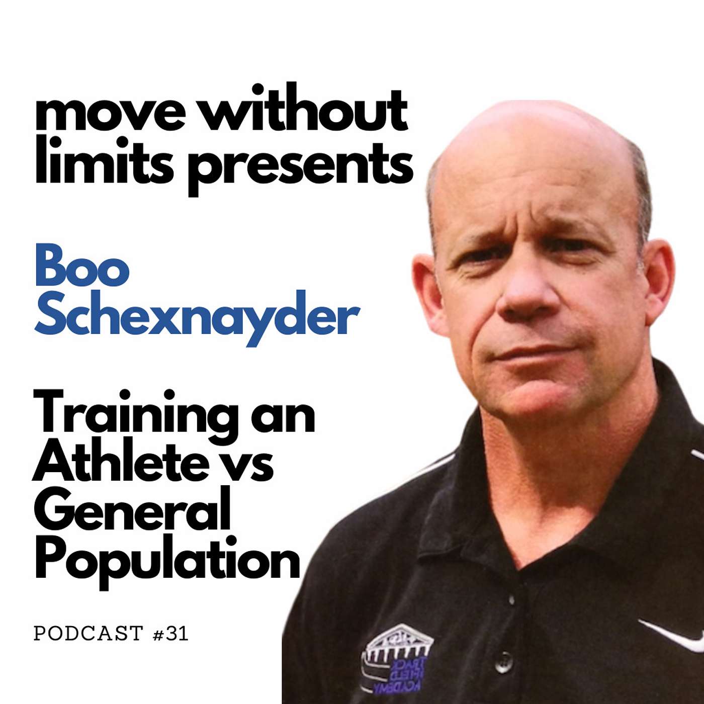 31| Boo Schexnayder: Training an Athlete vs General Population