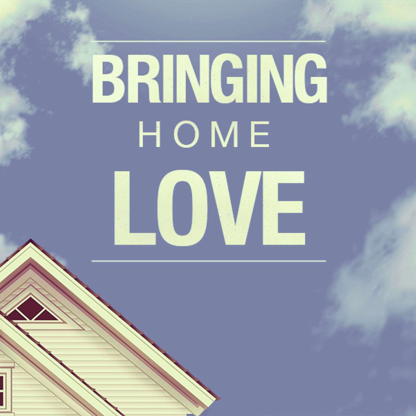 Bringing Home Love episode artwork