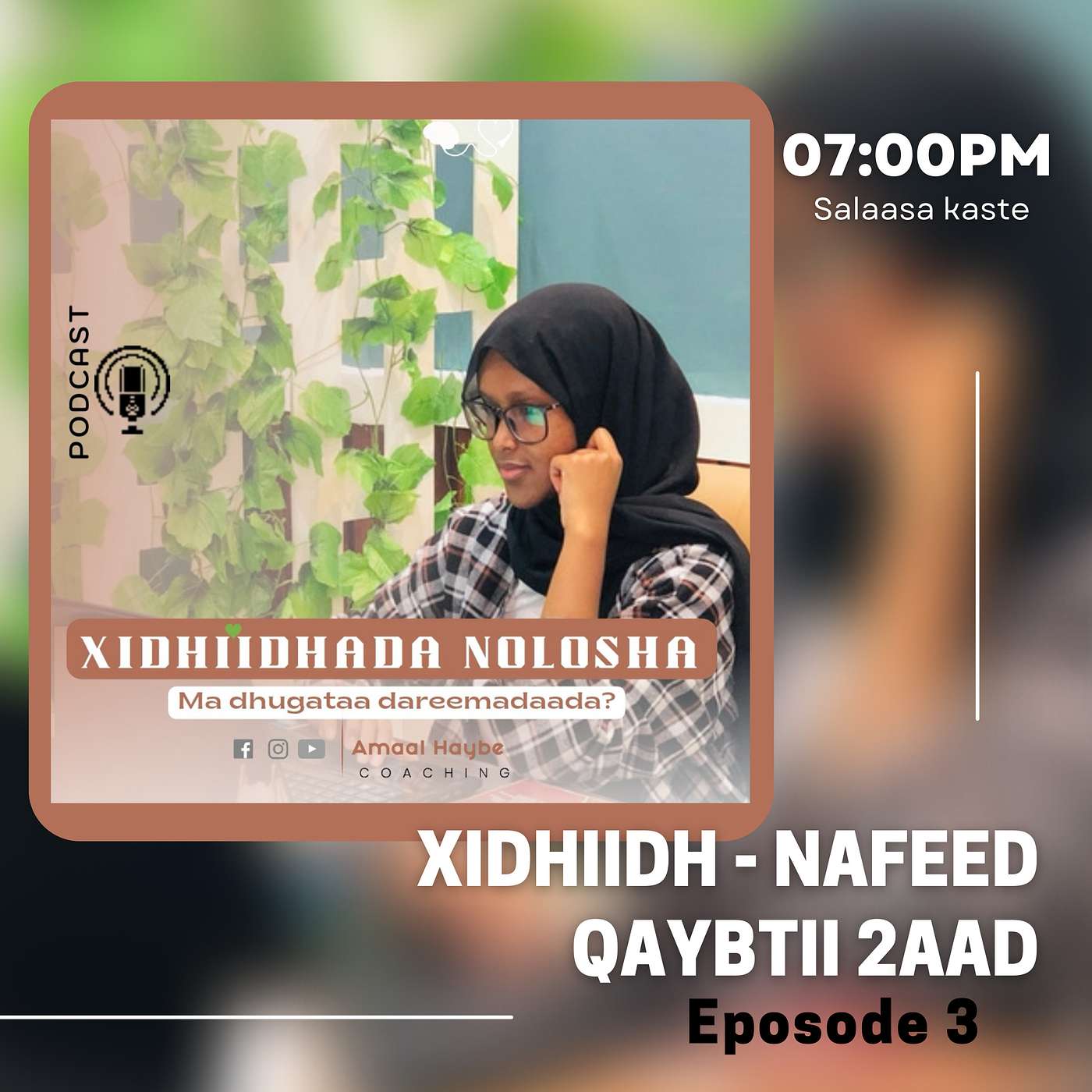 Xidhiidhada Nolosha Podcast