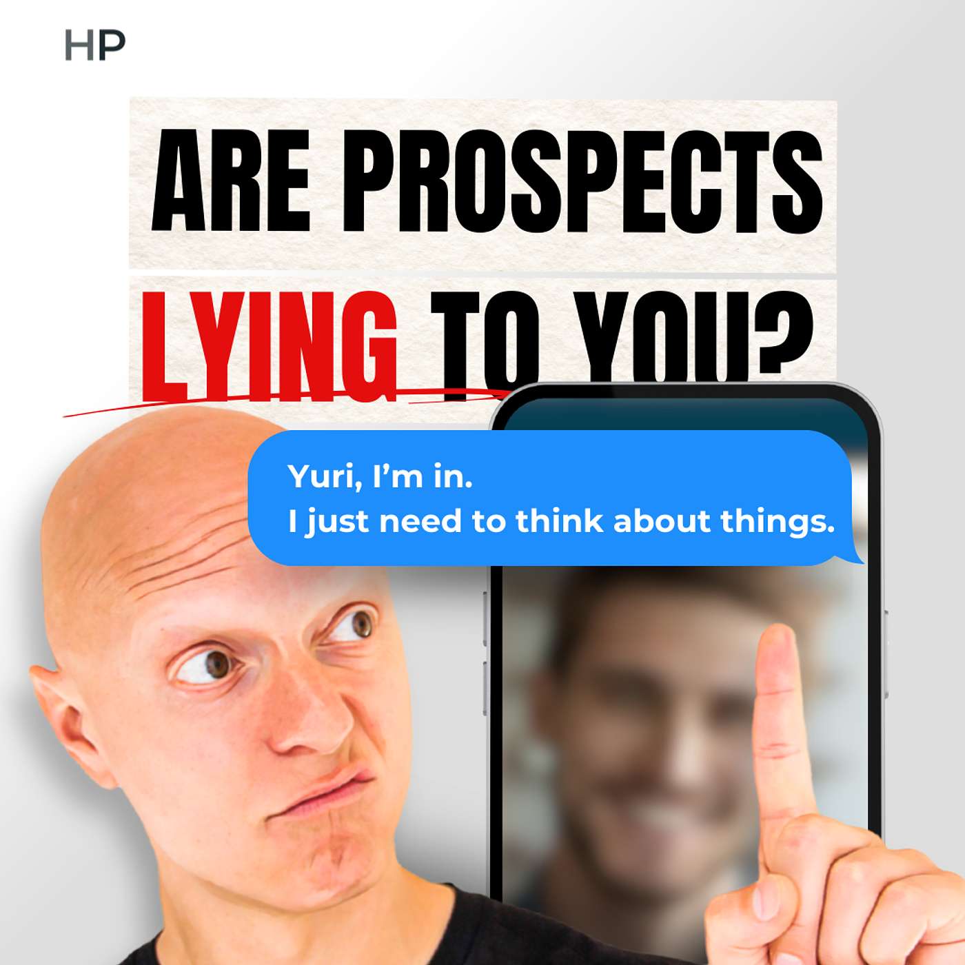 7 Warning Signs Prospects Are Lying To You
