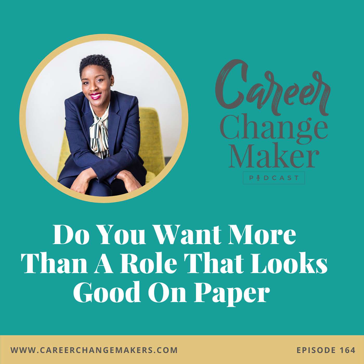 The Career Change Maker Podcast I Career Change, Career Advancement & Leadership Development