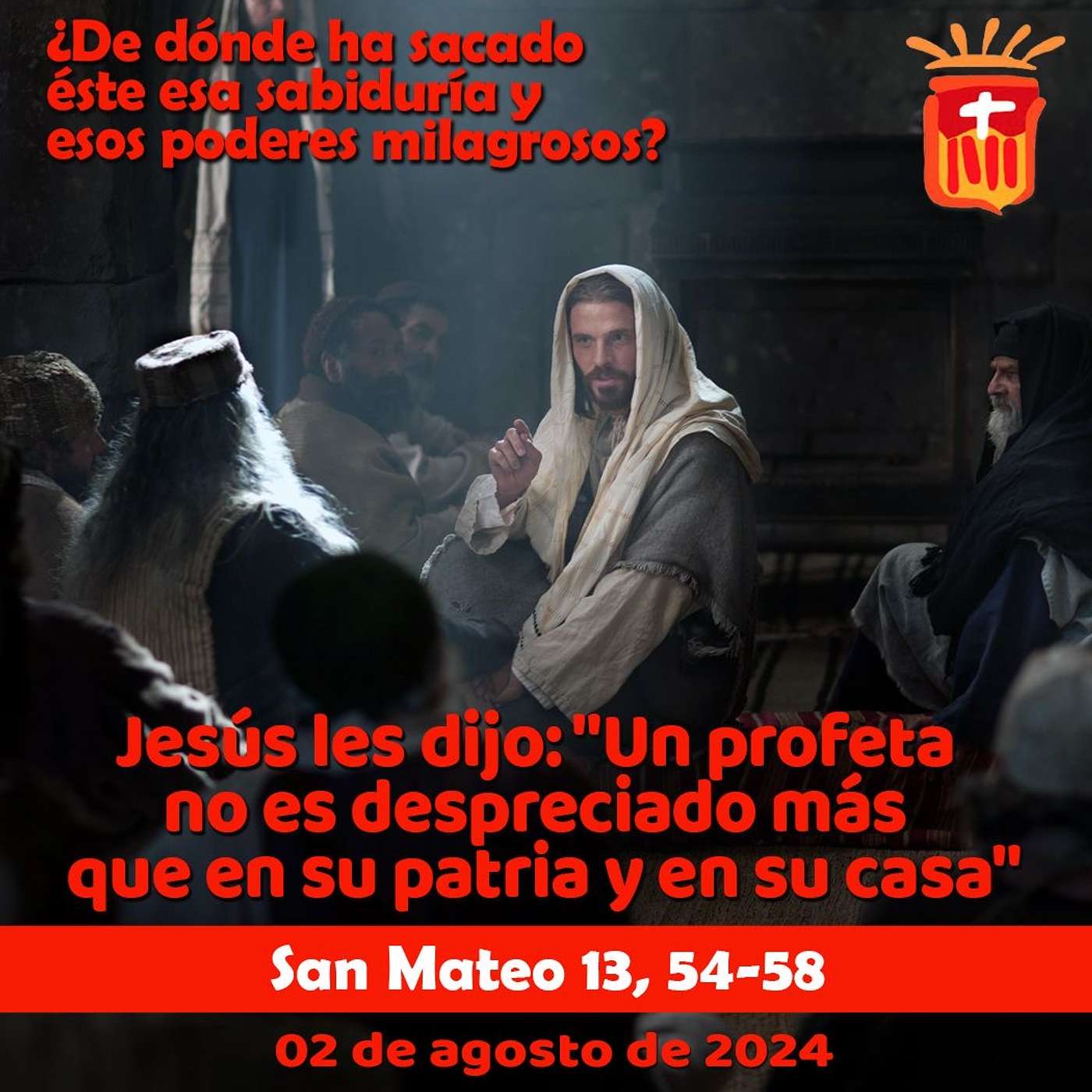 2024-08-02 San Mateo 13, 54-58: Viernes XVII Ordinario.