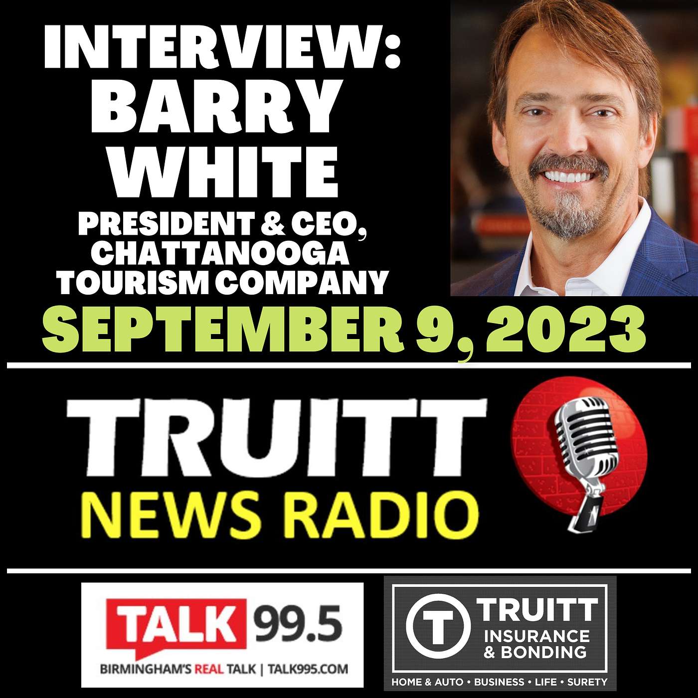 INTERVIEW: Barry White, President & CEO, of Chattanooga Tourism Co. from our September 9, 2023 TRUITT NEWS RADIO Show