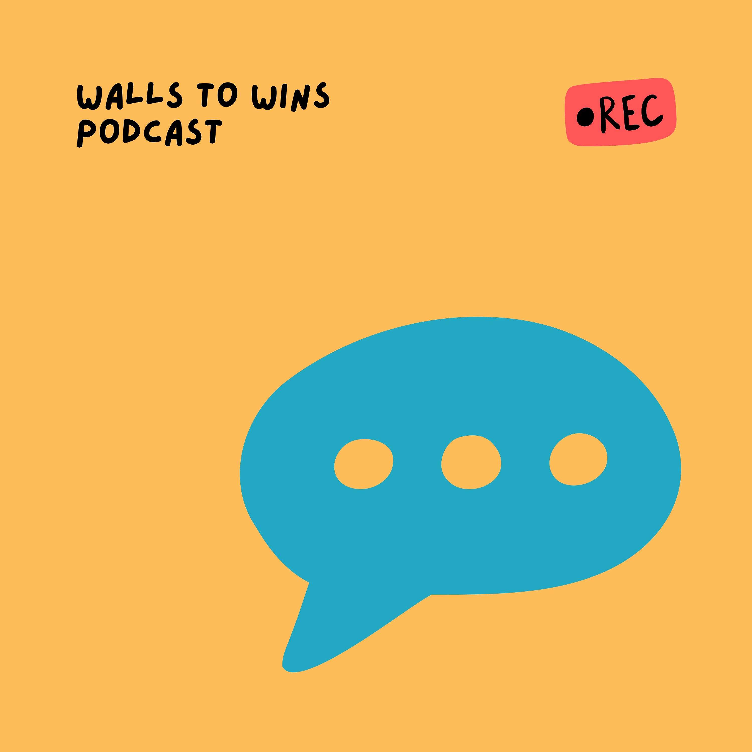 Walls To Win Podcast