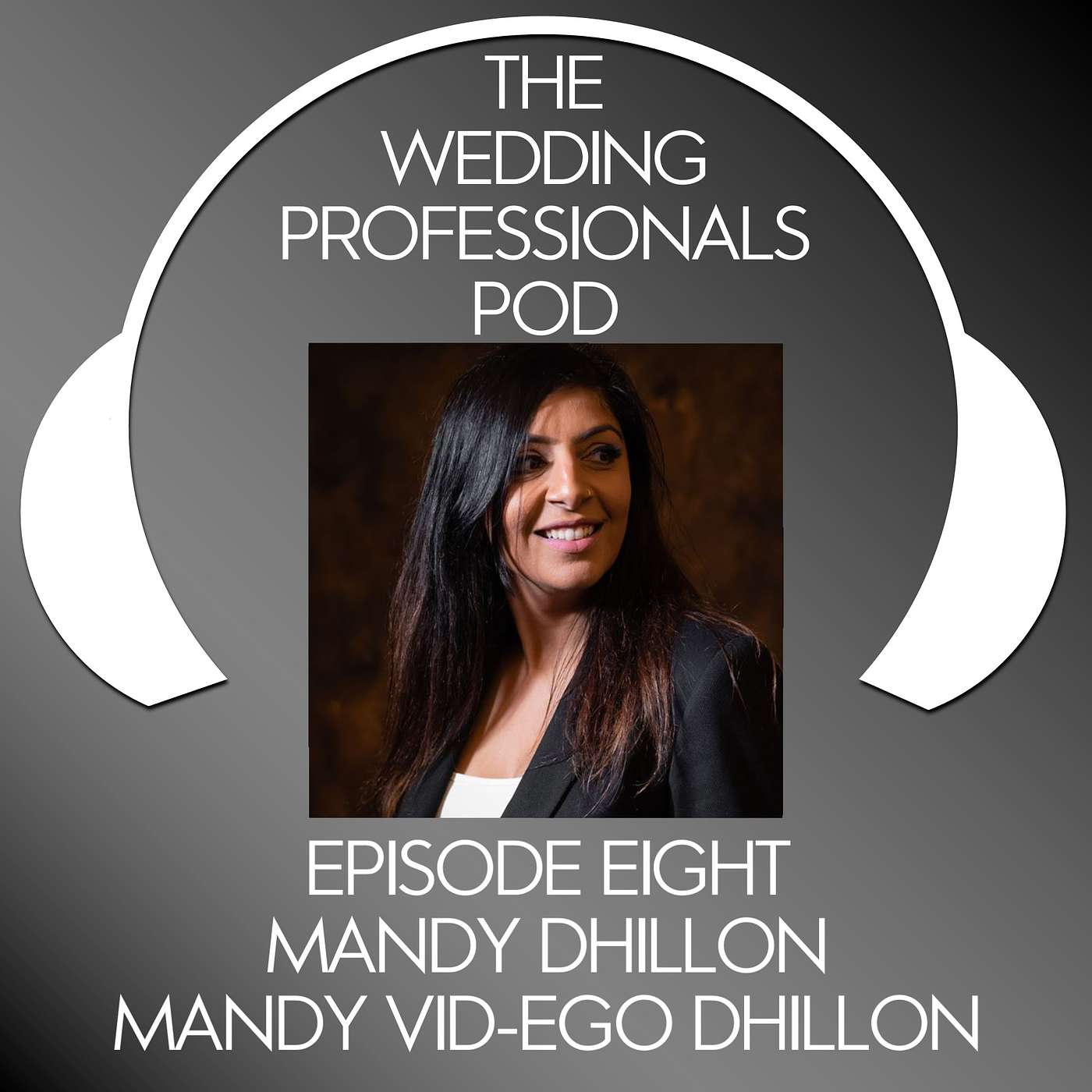 The Wedding Professional's Podcast Episode Eight, with Mandy Dhillon
