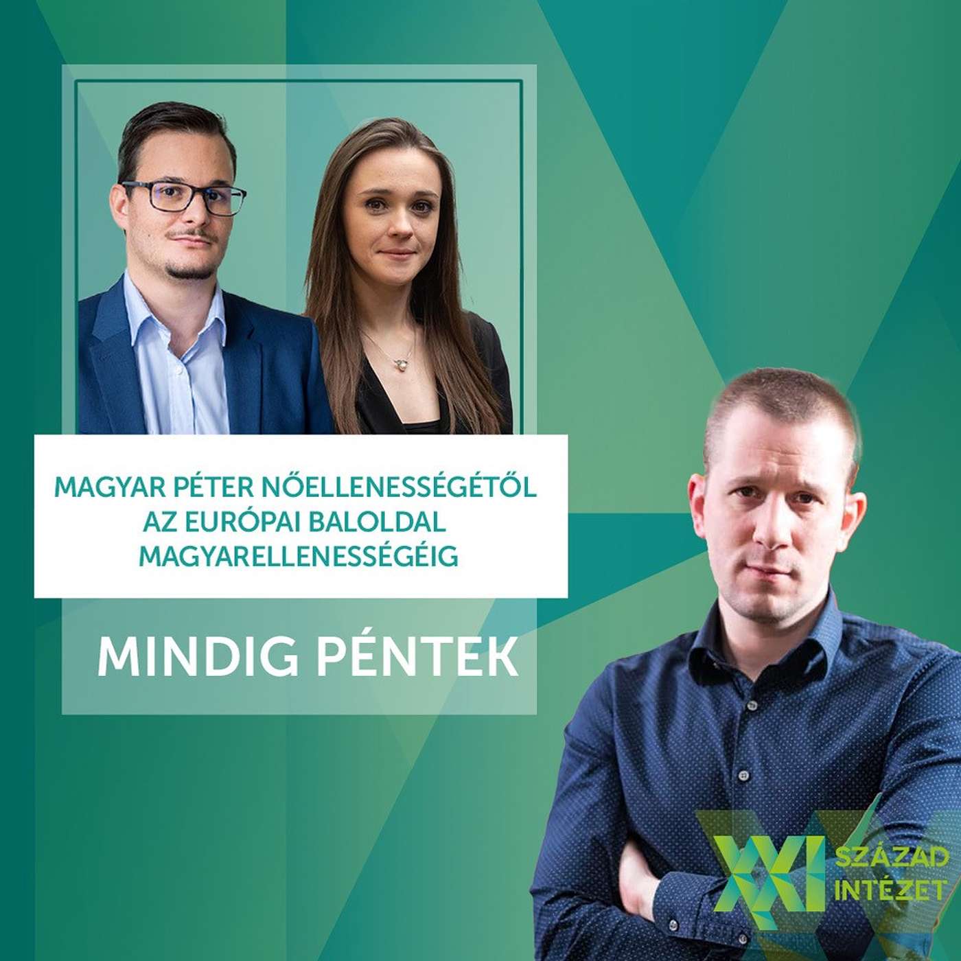 Mindig Péntek Podcast: Magyar Péter nőellenességétől az európai baloldal magyarellenességéig